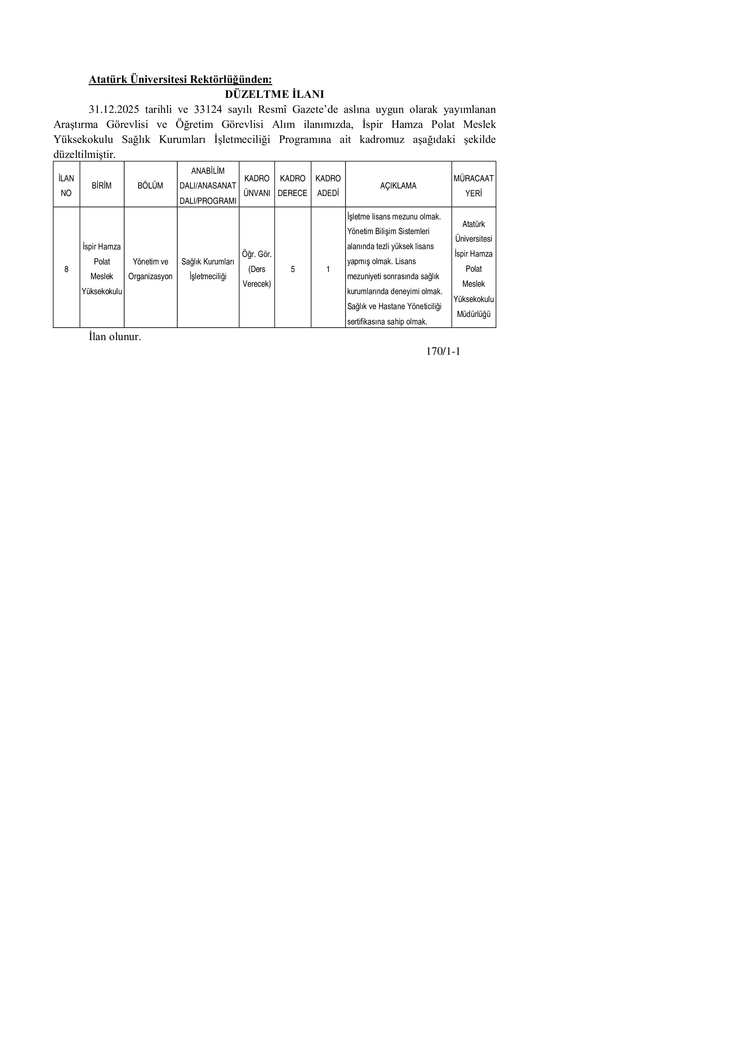 ATATÜRK ÜNİVERSİTESİ 1 ÖĞRETİM ELEMANI DÜZELTME İLANI ( 5 Ocak - 19 Ocak) İlan İçeriği Sayfa 1