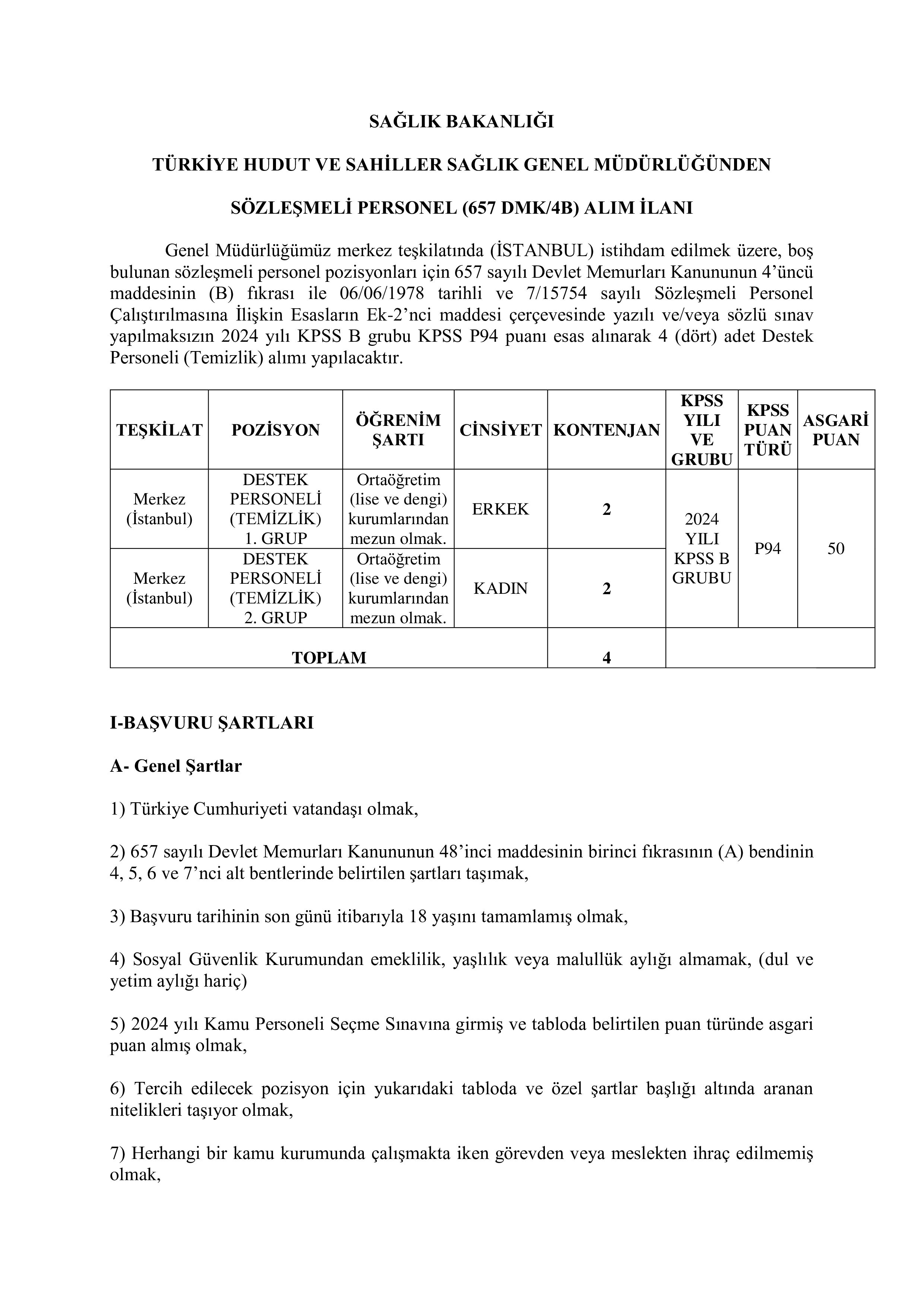 İlan İçeriği Sayfa 1 TÜRKİYE HUDUT VE SAHİLLER SAĞLIK GENEL MÜDÜRLÜĞÜ 4 SÖZLEŞMELİ PERSONEL ALACAK ( 5 Ocak - 16 Ocak) İlan İçeriği Sayfa 1