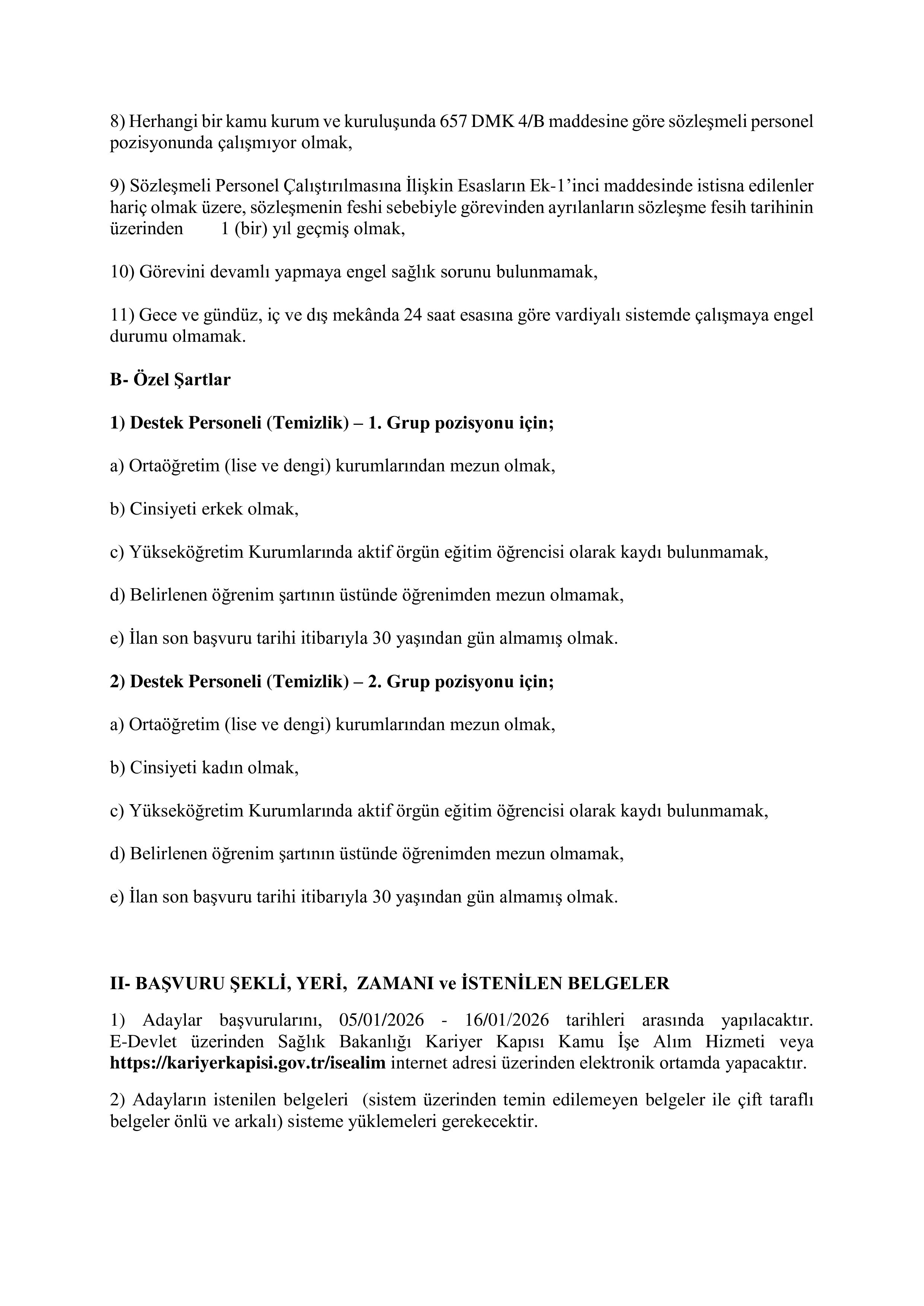 İlan İçeriği Sayfa 2 TÜRKİYE HUDUT VE SAHİLLER SAĞLIK GENEL MÜDÜRLÜĞÜ 4 SÖZLEŞMELİ PERSONEL ALACAK ( 5 Ocak - 16 Ocak) İlan İçeriği Sayfa 2