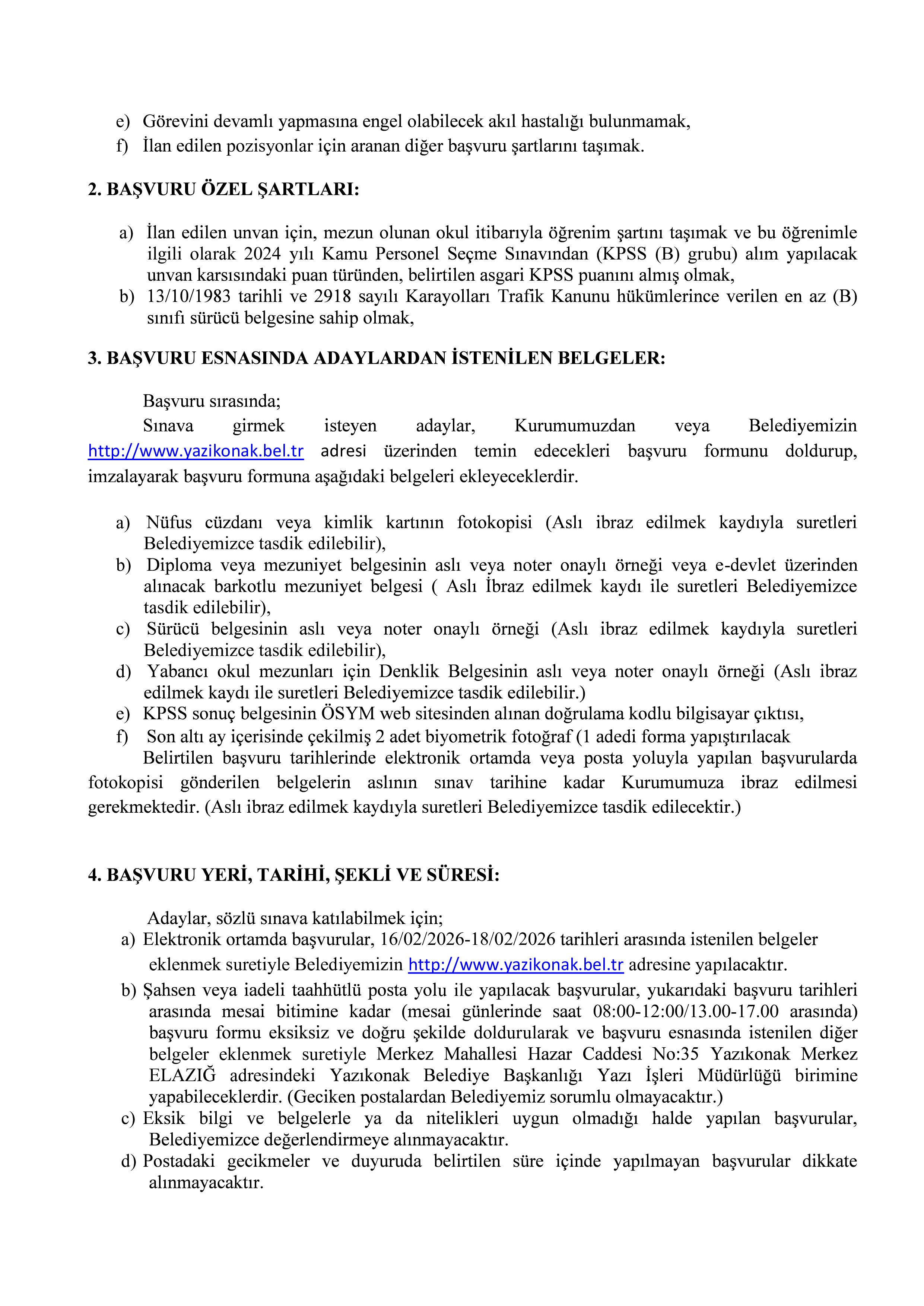 YAZIKONAK BELEDİYE BAŞKANLIĞI 1 SÖZLEŞMELİ PERSONEL ALACAK ( 16 Şubat - 18 Şubat) İlan İçeriği Sayfa 2