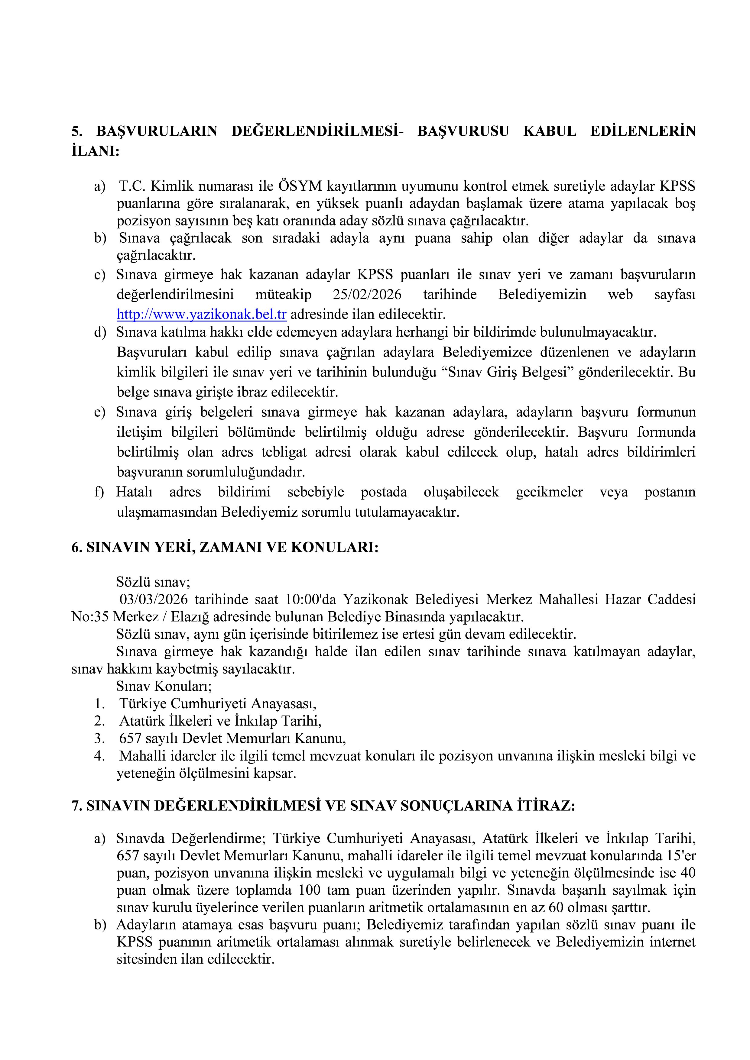 YAZIKONAK BELEDİYE BAŞKANLIĞI 1 SÖZLEŞMELİ PERSONEL ALACAK ( 16 Şubat - 18 Şubat) İlan İçeriği Sayfa 3