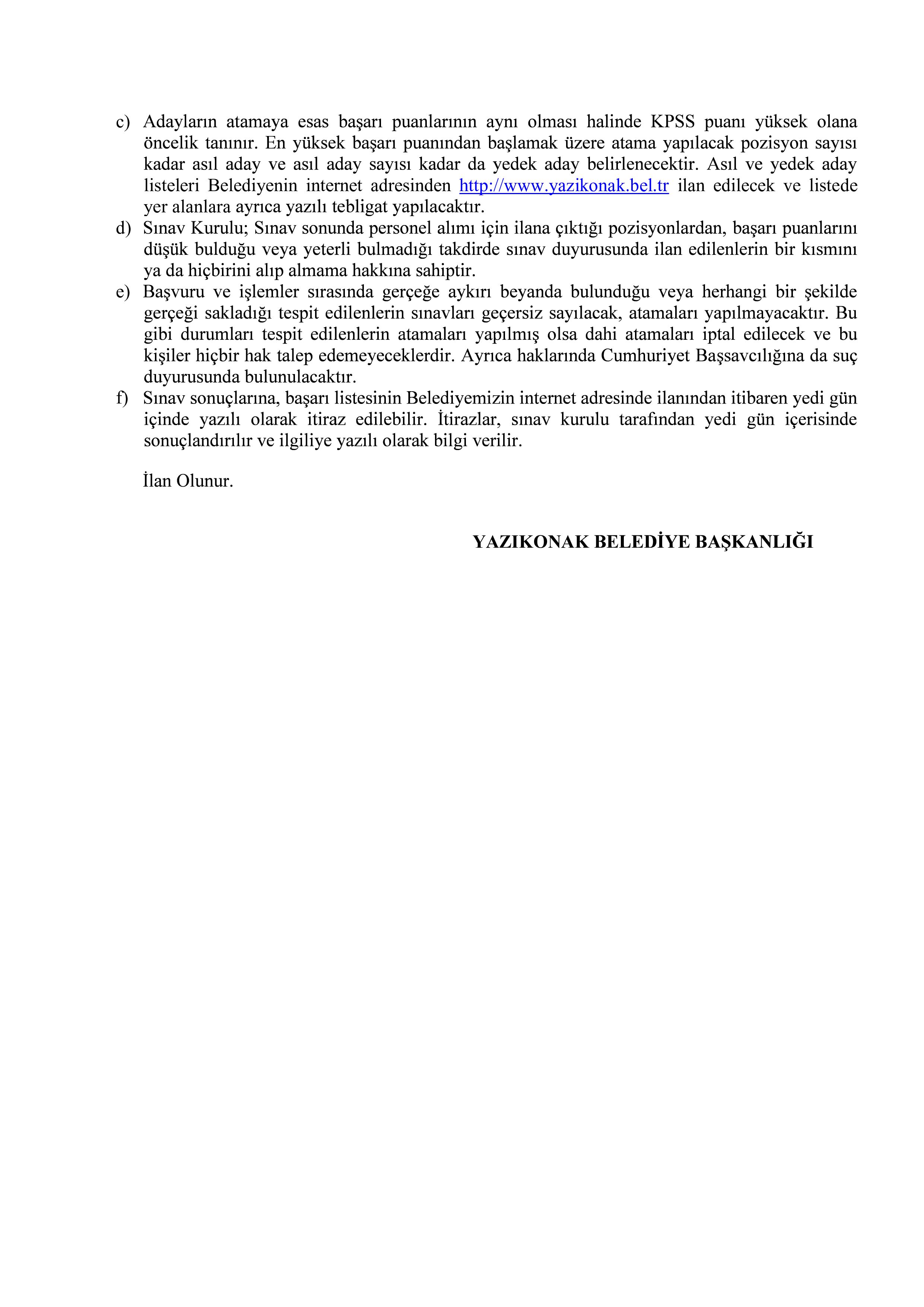 YAZIKONAK BELEDİYE BAŞKANLIĞI 1 SÖZLEŞMELİ PERSONEL ALACAK ( 16 Şubat - 18 Şubat) İlan İçeriği Sayfa 4
