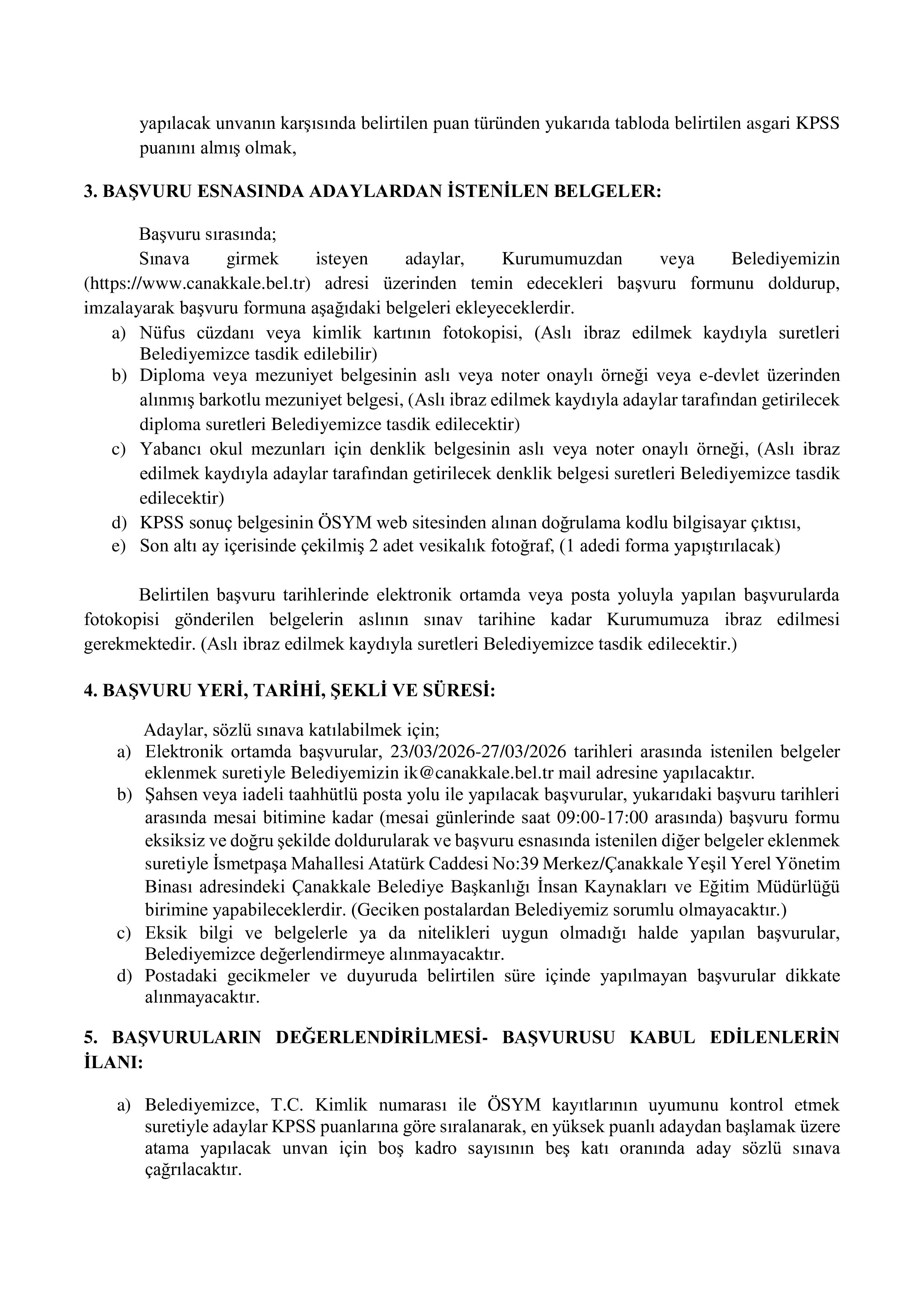 İlan İçeriği Sayfa 2 ÇANAKKALE BELEDİYE BAŞKANLIĞI 1 MEMUR ALACAK ( 23 Mart - 27 Mart) İlan İçeriği Sayfa 2