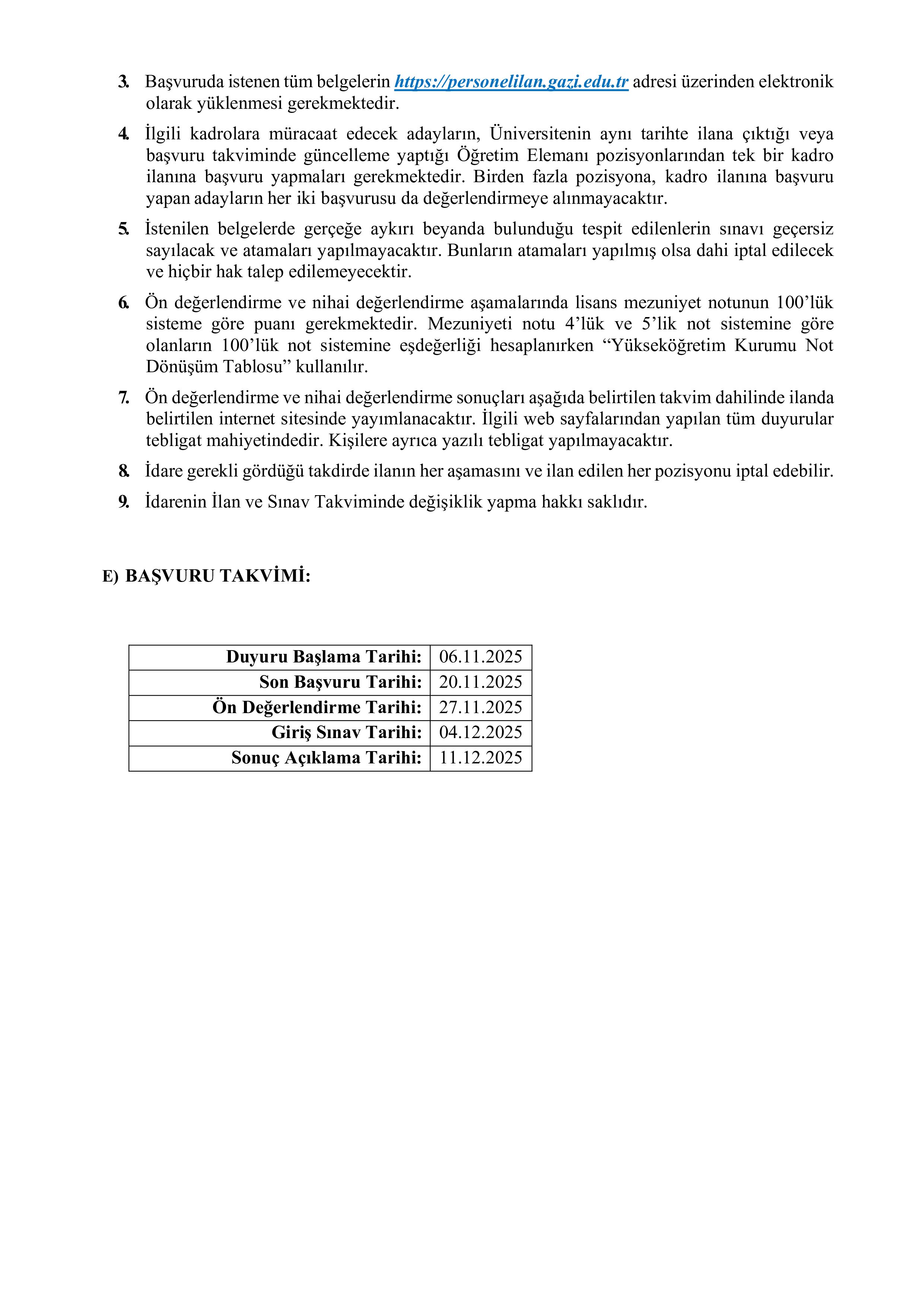 İlan İçeriği Sayfa 3 GAZİ ÜNİVERSİTESİ 8 ÖĞRETİM ELEMANI ALACAK ( 6 Kasım - 20 Kasım) İlan İçeriği Sayfa 3