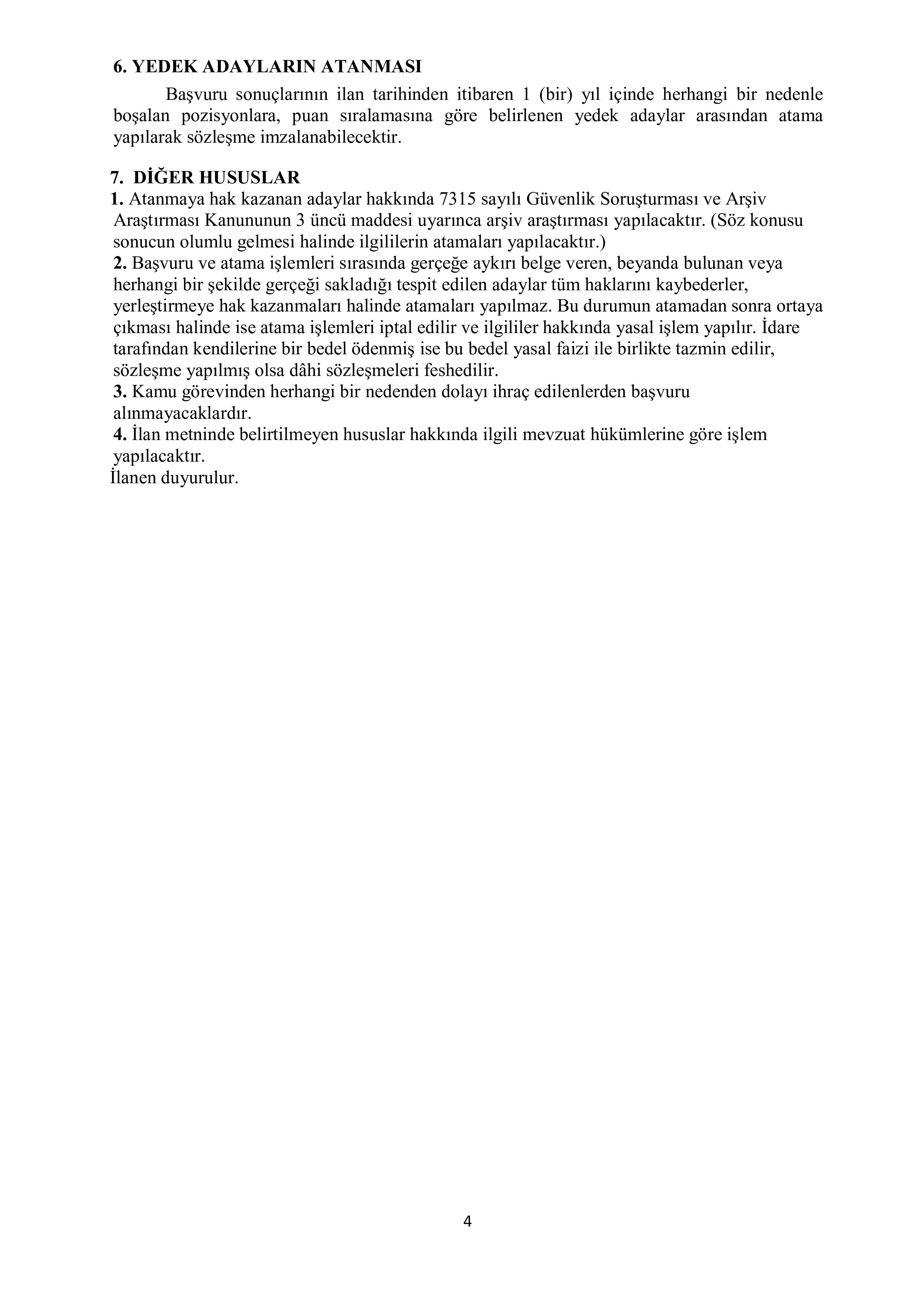 İlan İçeriği Sayfa 4 TÜRKİYE YAZMA ESERLER KURUMU BAŞKANLIĞI 4/B SÖZLEŞMELİ ( 1 KORUMA VE GÜVENLİK GÖREVLİSİ İLE 5 DESTEK PERSONELİ) PERSONEL ALIMI HAKKINDA DUYURU ( 7 Kasım - 21 Kasım) İlan İçeriği Sayfa 4
