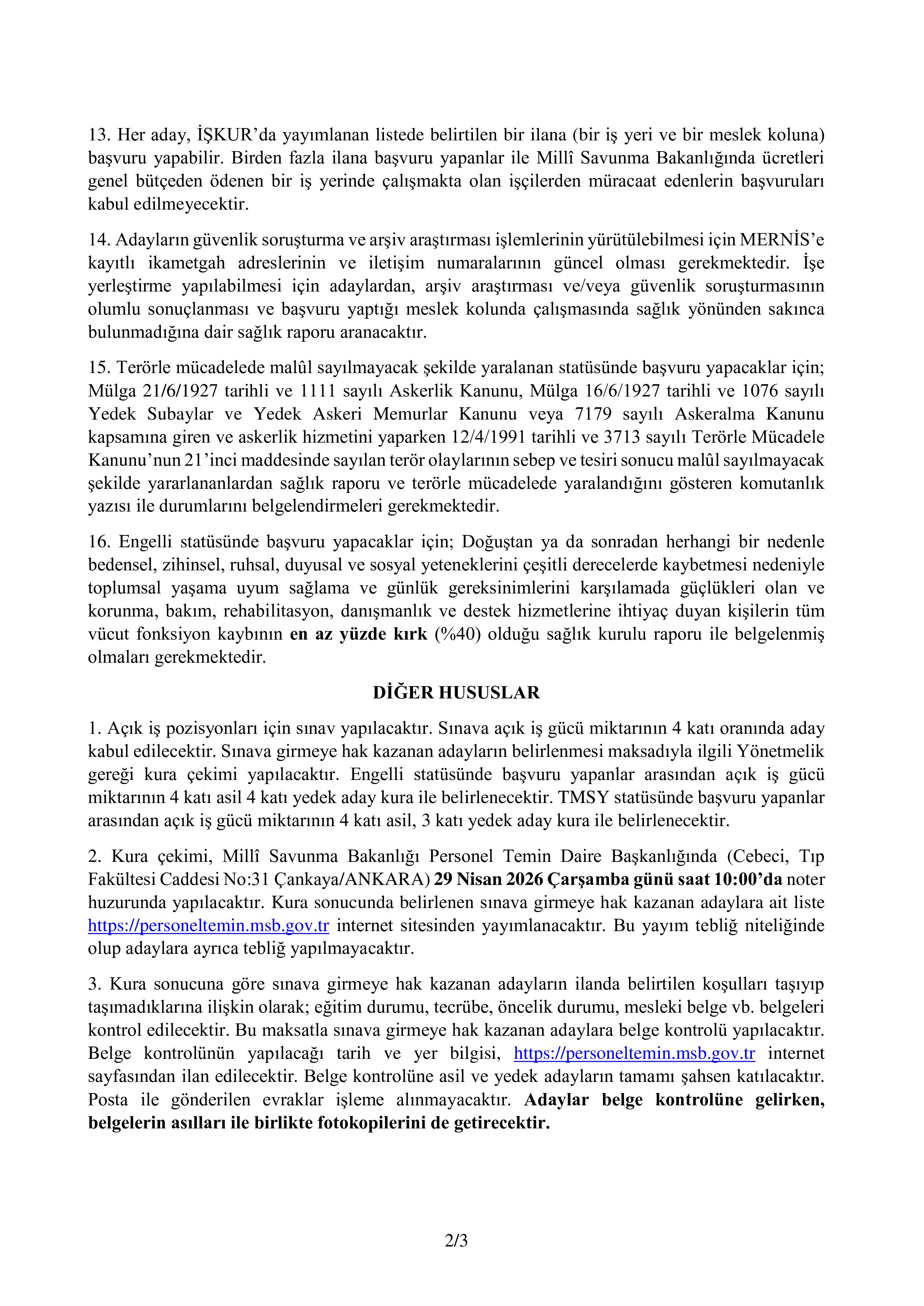 İlan İçeriği Sayfa 2 MİLLİ SAVUNMA BAKANLIĞI ENGELLİ VE TERÖRLE MÜCADELEDE MALUL SAYILMAYACAK ŞEKİLDE YARALANANLARDAN (TMSY) SÜREKLİ İŞÇİ TEMİNİ İLANI ( 6 Nisan - 10 Nisan) İlan İçeriği Sayfa 2