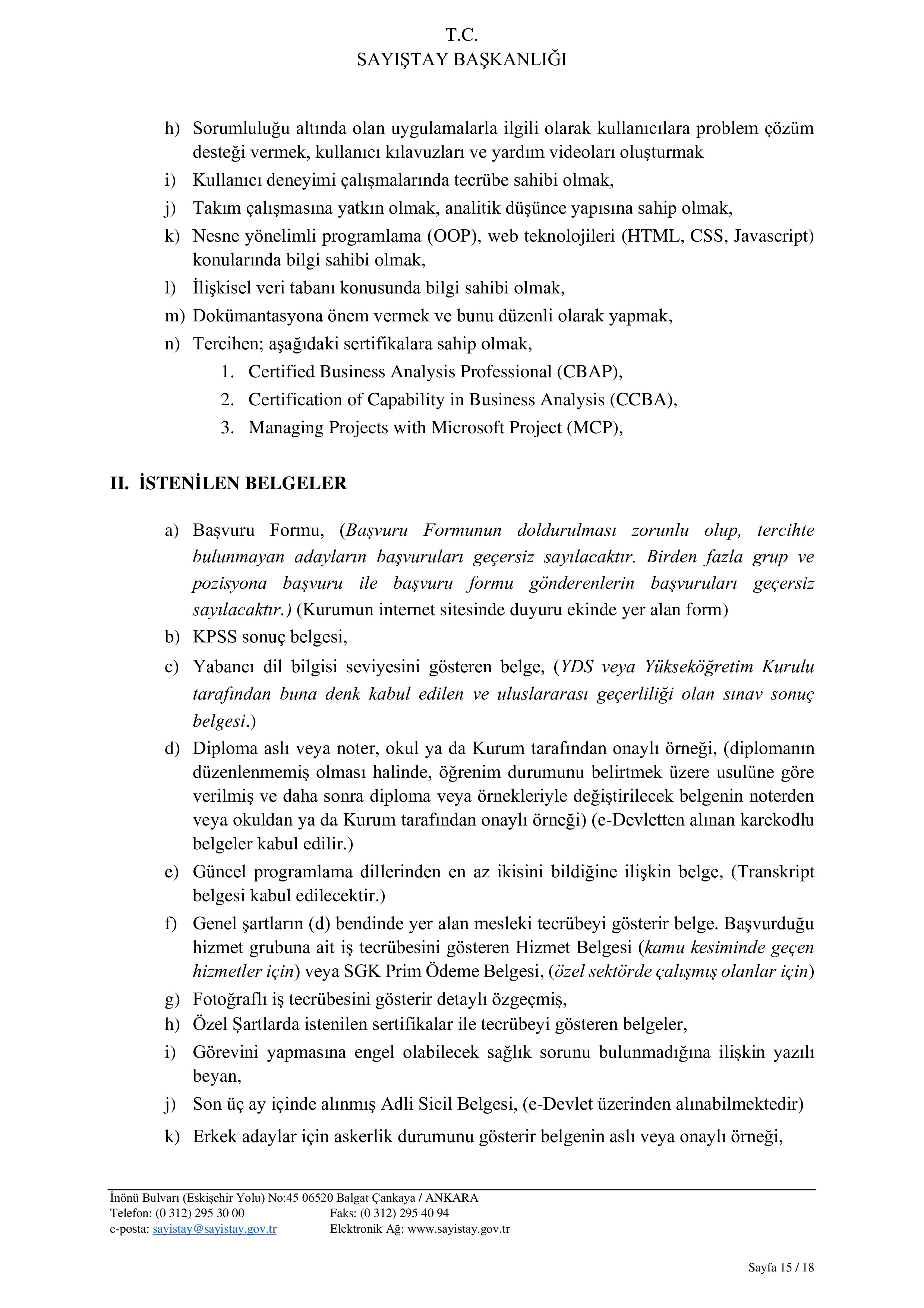 İlan İçeriği Sayfa 15 SAYIŞTAY BAŞKANLIĞI 12 ADET SÖZLEŞMELİ BİLİŞİM PERSONELİ ALACAK ( 9 Şubat - 27 Şubat) İlan İçeriği Sayfa 15