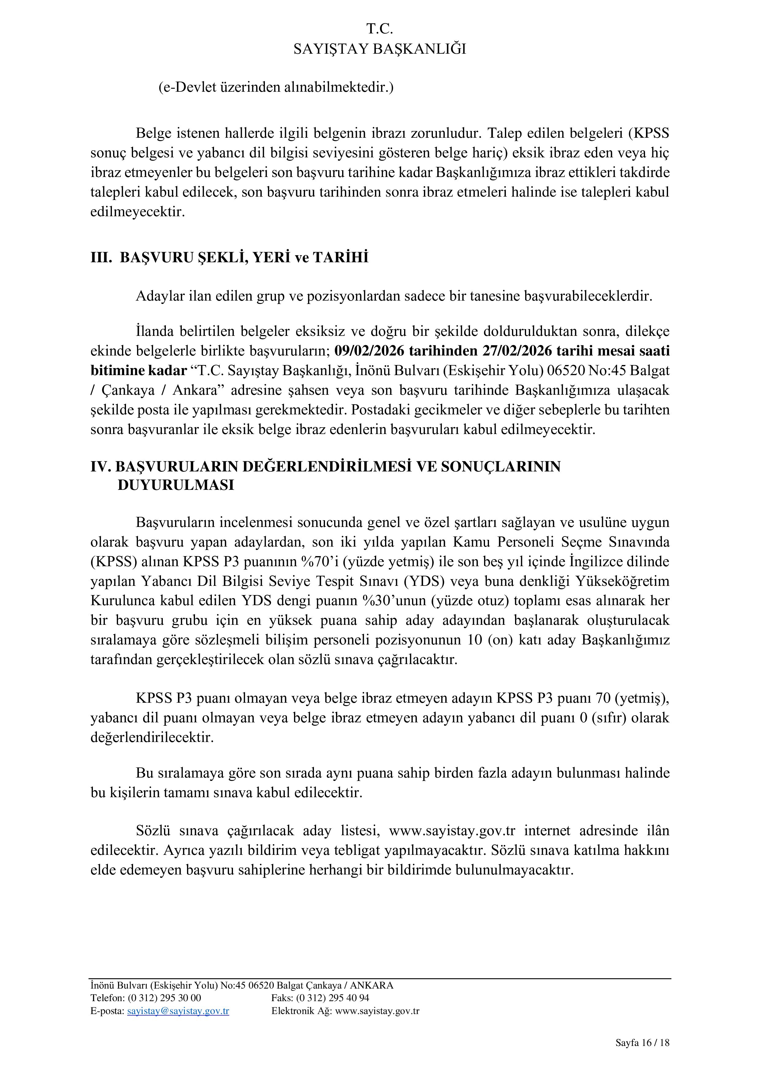 İlan İçeriği Sayfa 16 SAYIŞTAY BAŞKANLIĞI 12 ADET SÖZLEŞMELİ BİLİŞİM PERSONELİ ALACAK ( 9 Şubat - 27 Şubat) İlan İçeriği Sayfa 16