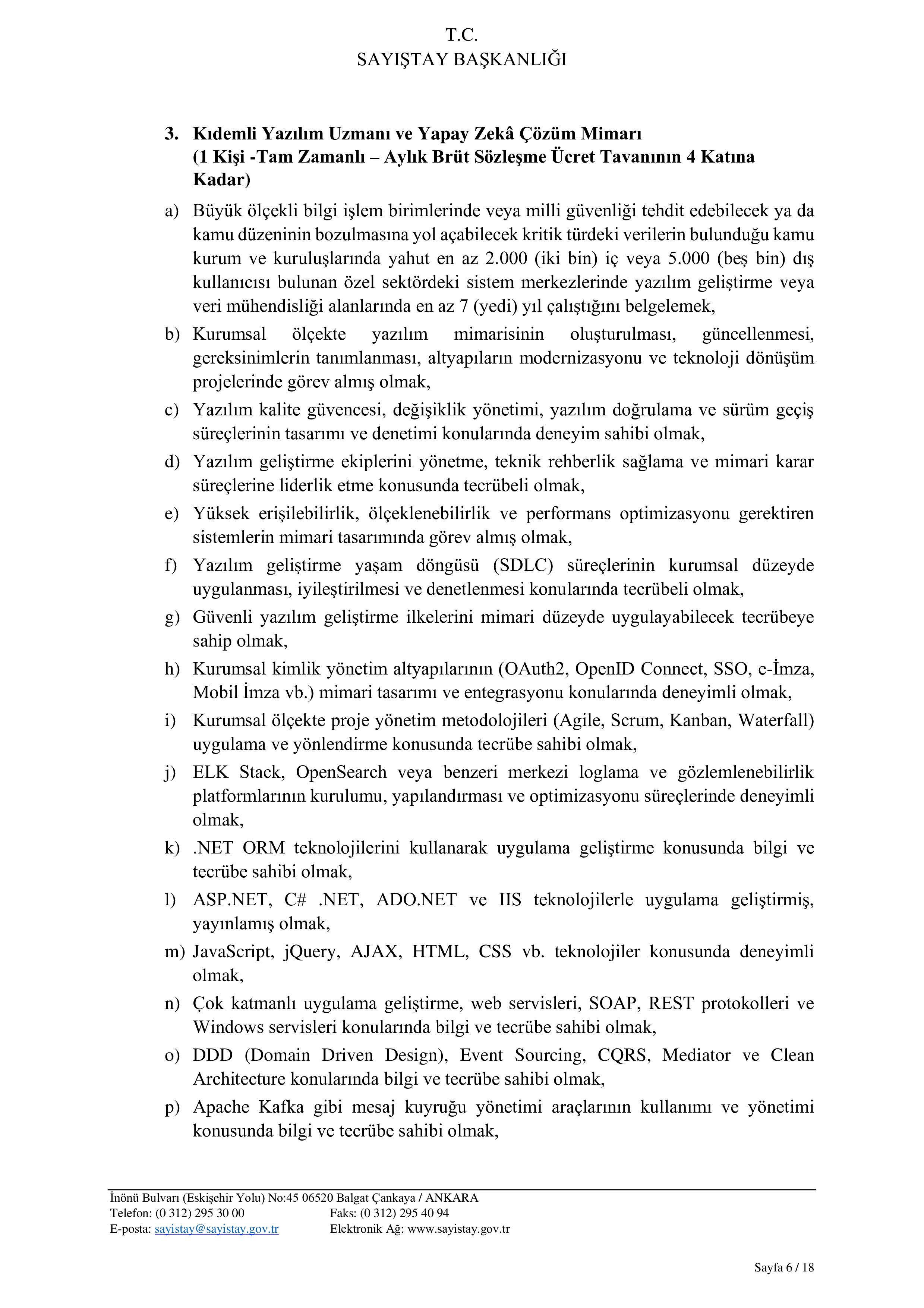 İlan İçeriği Sayfa 6 SAYIŞTAY BAŞKANLIĞI 12 ADET SÖZLEŞMELİ BİLİŞİM PERSONELİ ALACAK ( 9 Şubat - 27 Şubat) İlan İçeriği Sayfa 6