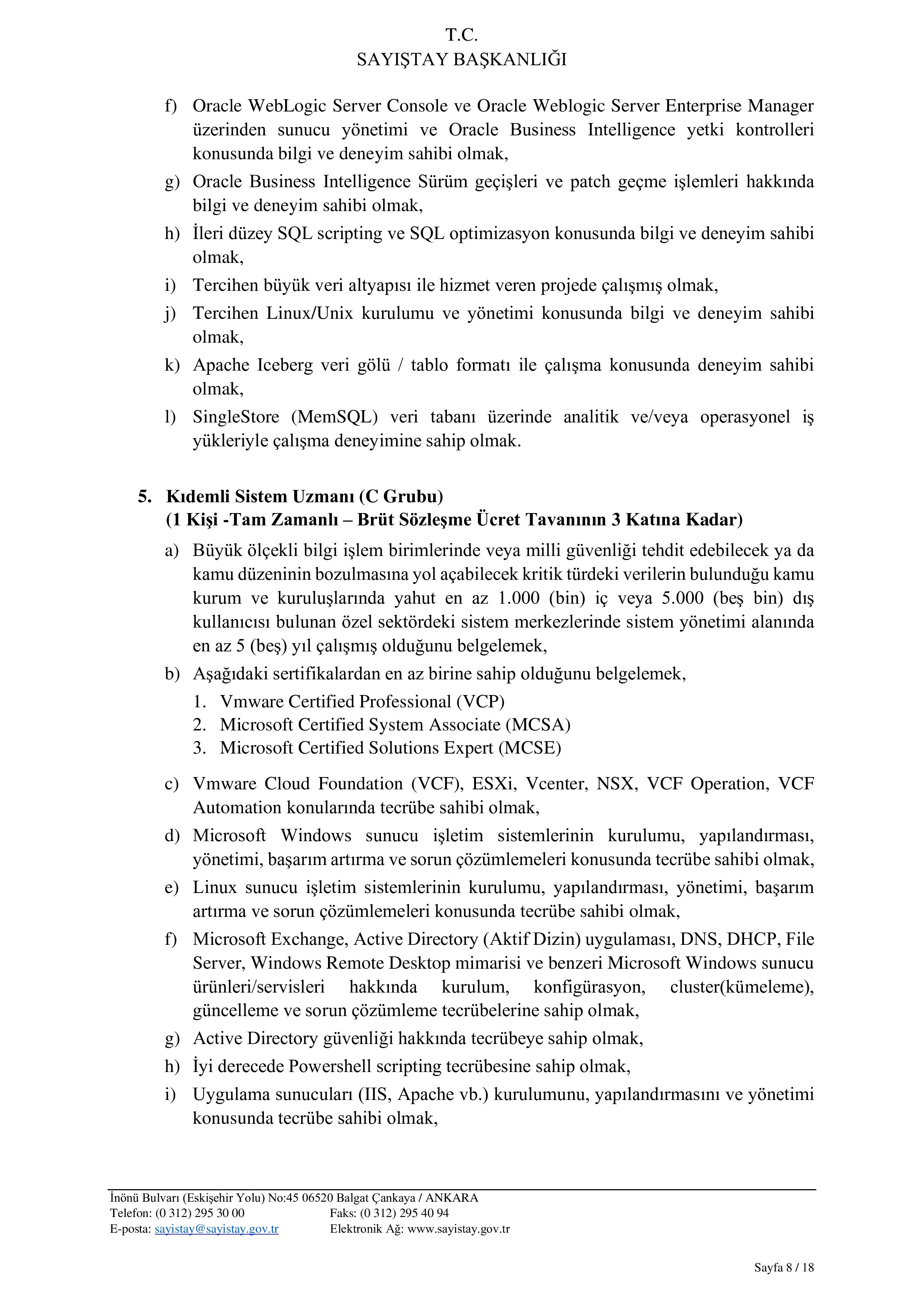 İlan İçeriği Sayfa 8 SAYIŞTAY BAŞKANLIĞI 12 ADET SÖZLEŞMELİ BİLİŞİM PERSONELİ ALACAK ( 9 Şubat - 27 Şubat) İlan İçeriği Sayfa 8