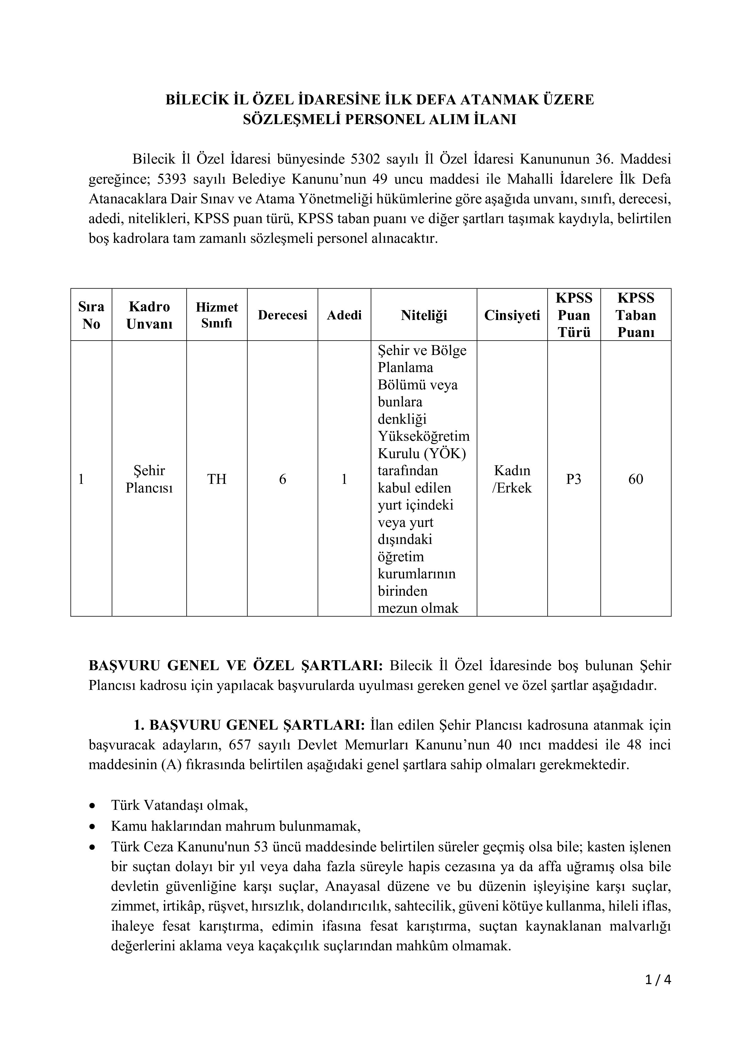 İlan İçeriği Sayfa 1 BİLECİK İL ÖZEL İDARESİ 1 SÖZLEŞMELİ PERSONEL ALACAK ( 10 Ağustos - 14 Ağustos) İlan İçeriği Sayfa 1