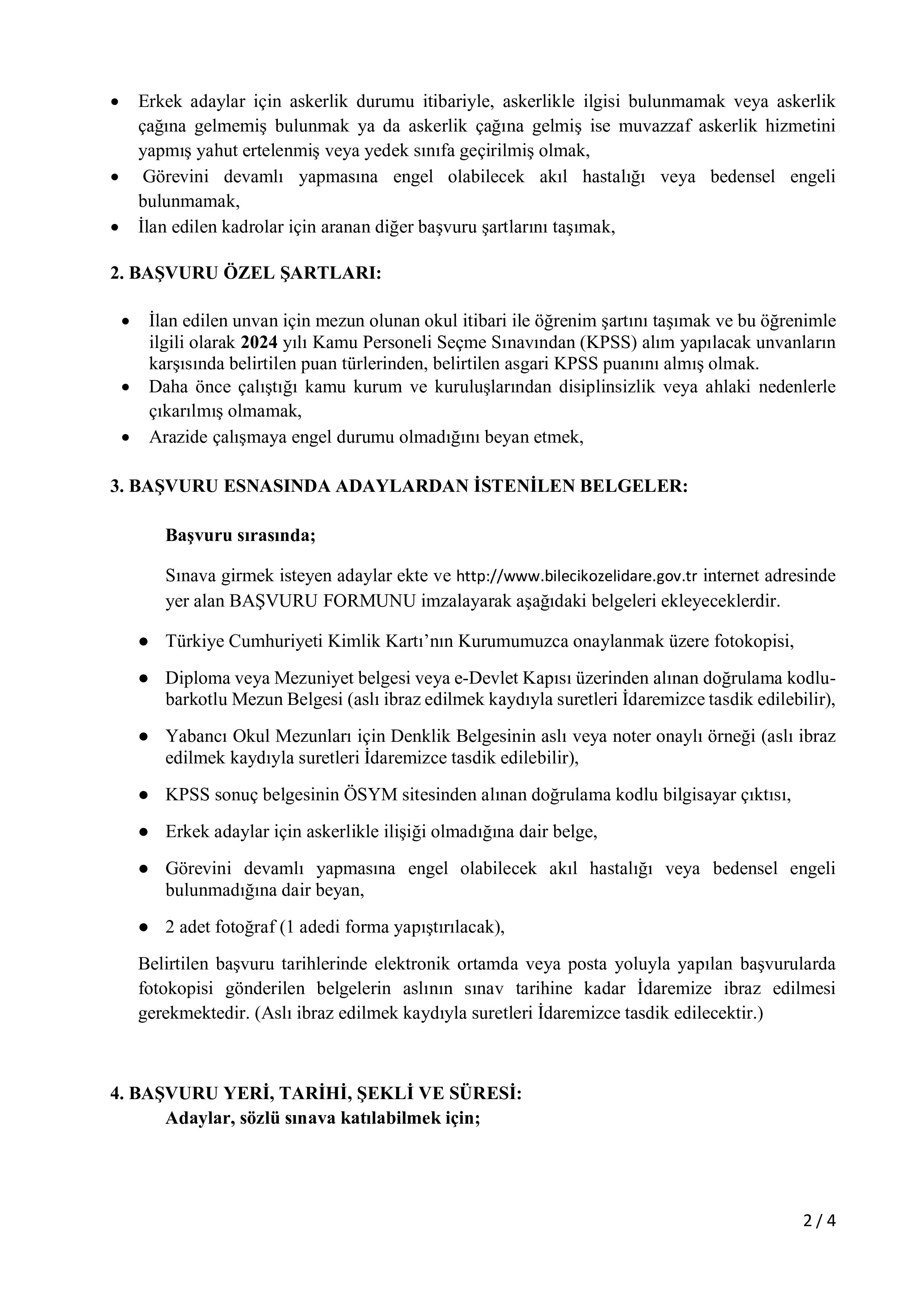 İlan İçeriği Sayfa 2 BİLECİK İL ÖZEL İDARESİ 1 SÖZLEŞMELİ PERSONEL ALACAK ( 10 Ağustos - 14 Ağustos) İlan İçeriği Sayfa 2
