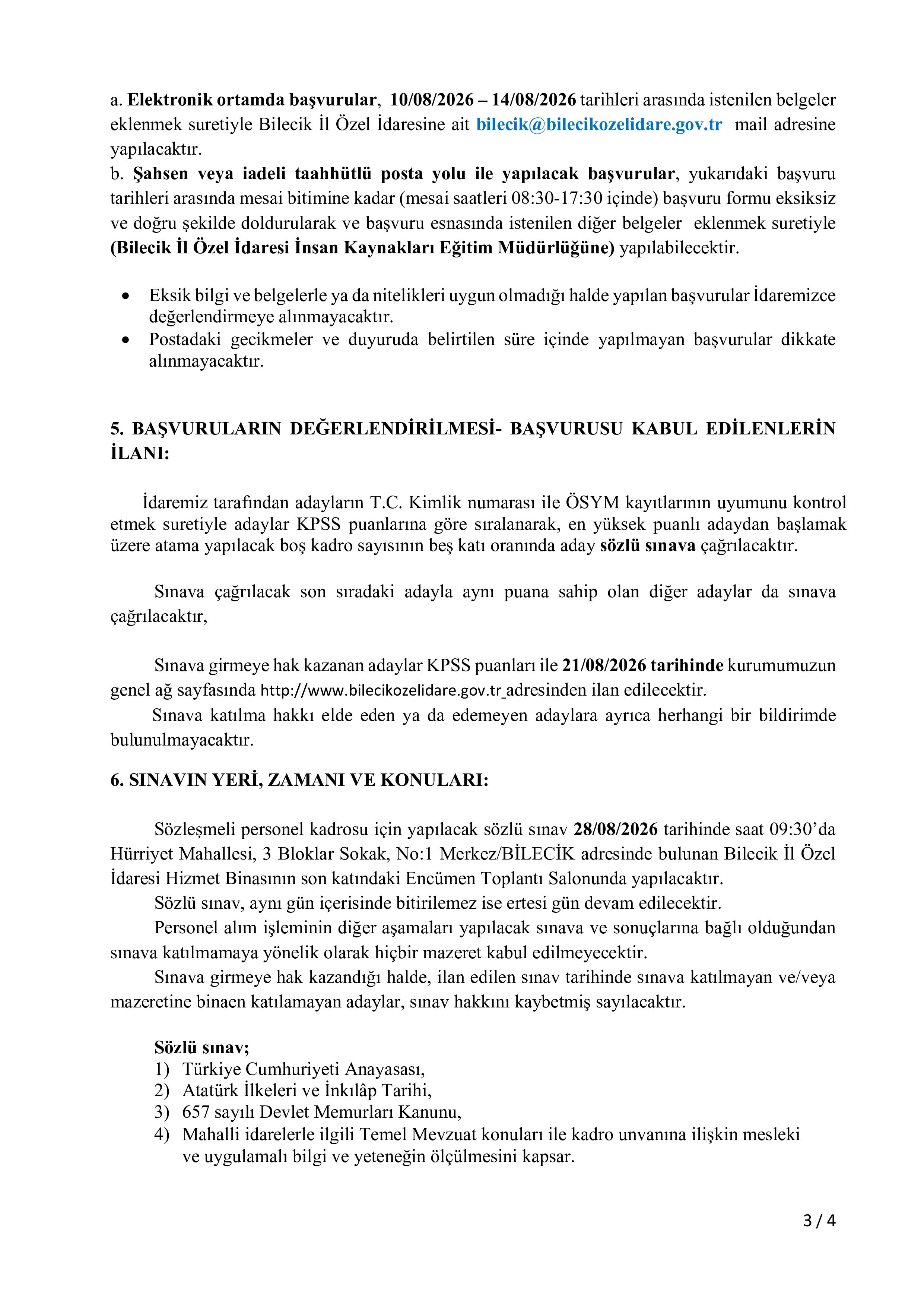 İlan İçeriği Sayfa 3 BİLECİK İL ÖZEL İDARESİ 1 SÖZLEŞMELİ PERSONEL ALACAK ( 10 Ağustos - 14 Ağustos) İlan İçeriği Sayfa 3