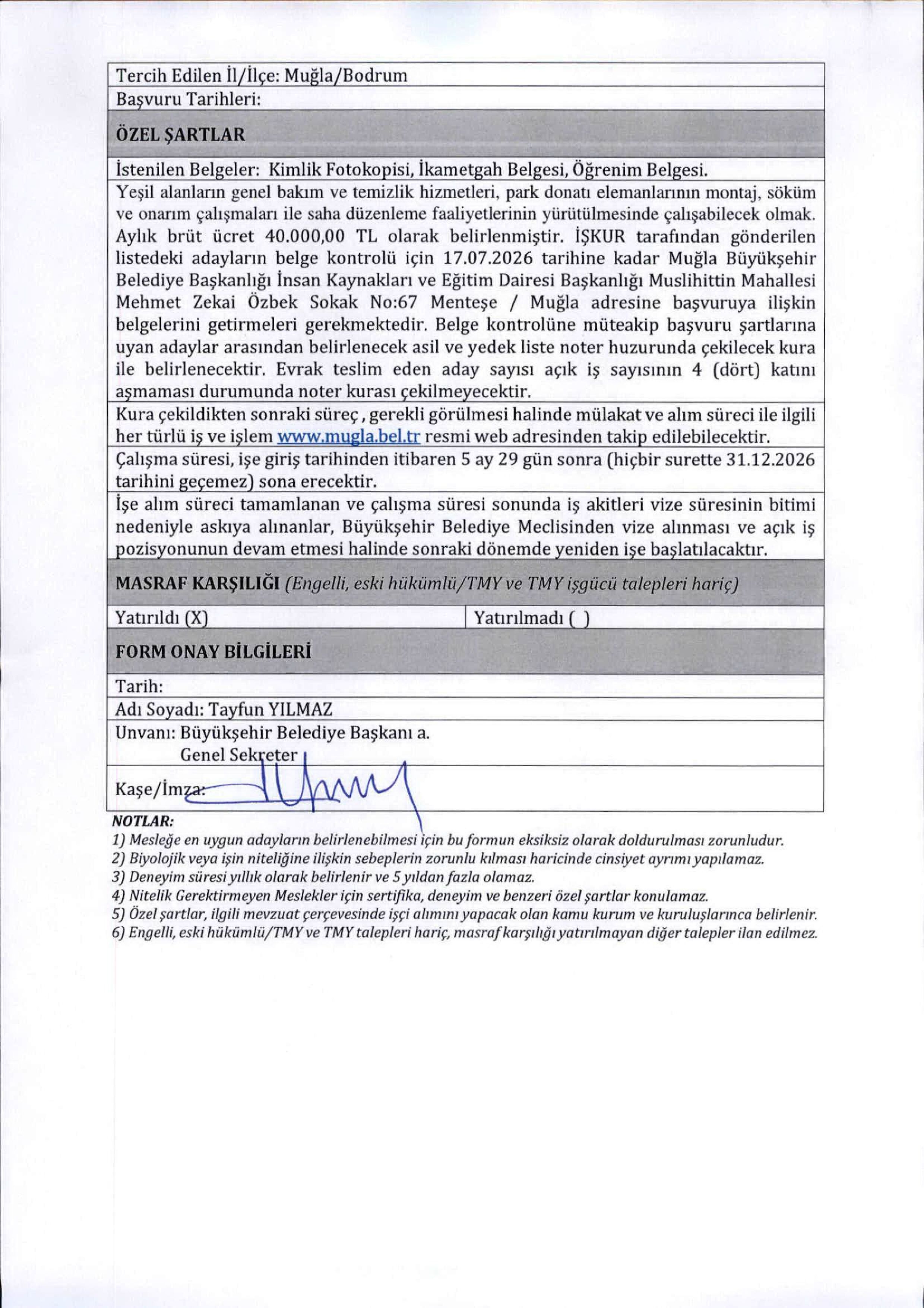 İlan İçeriği Sayfa 14 MUĞLA BÜYÜKŞEHİR BELEDİYE BAŞKANLIĞI 39 GEÇİCİ İŞÇİ ALACAK ( 6 Temmuz - 10 Temmuz) İlan İçeriği Sayfa 14