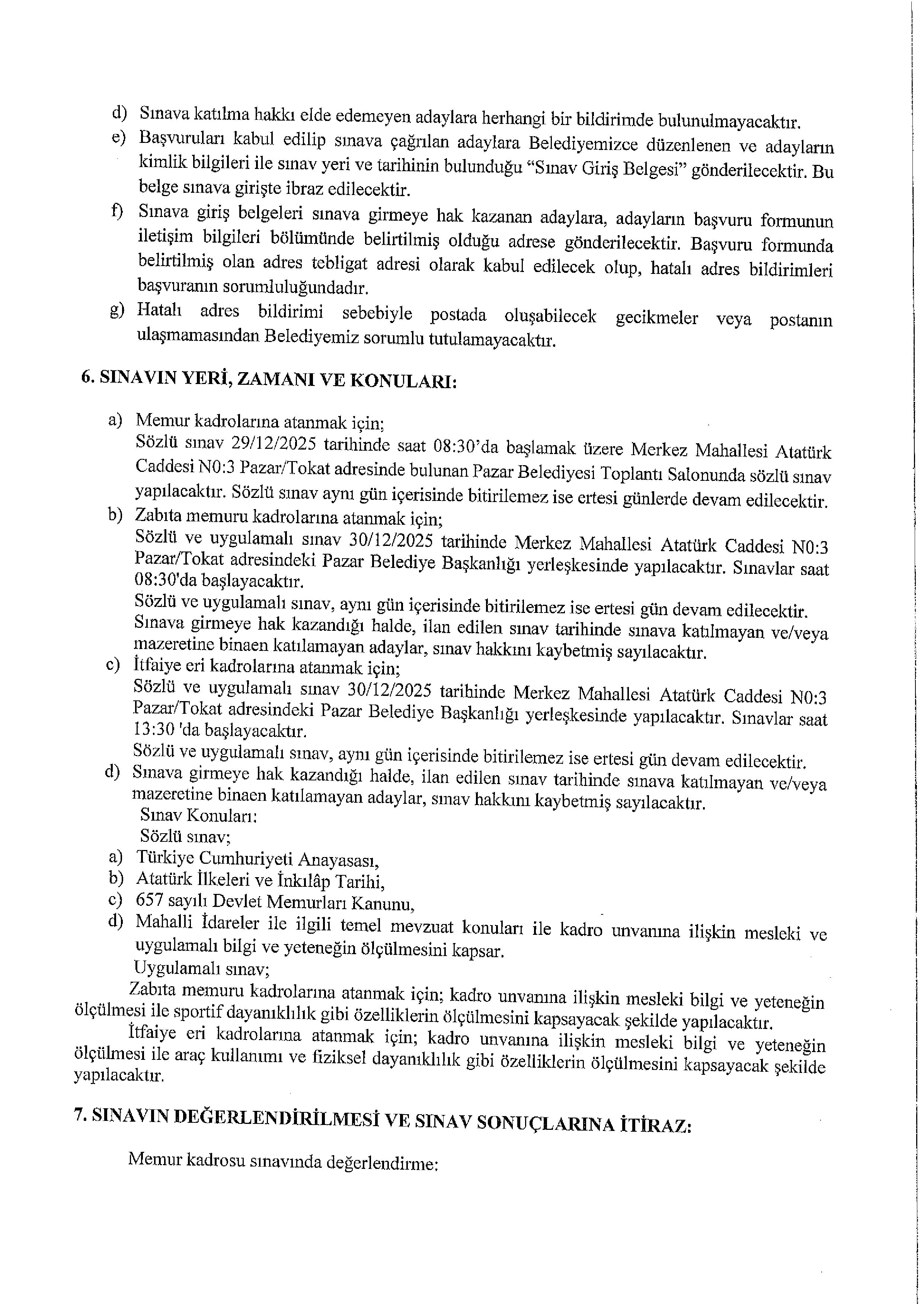 İlan İçeriği Sayfa 5 PAZAR (TOKAT) BELEDİYE BAŞKANLIĞI 8 MEMUR ALACAK ( 15 Aralık - 17 Aralık) İlan İçeriği Sayfa 5