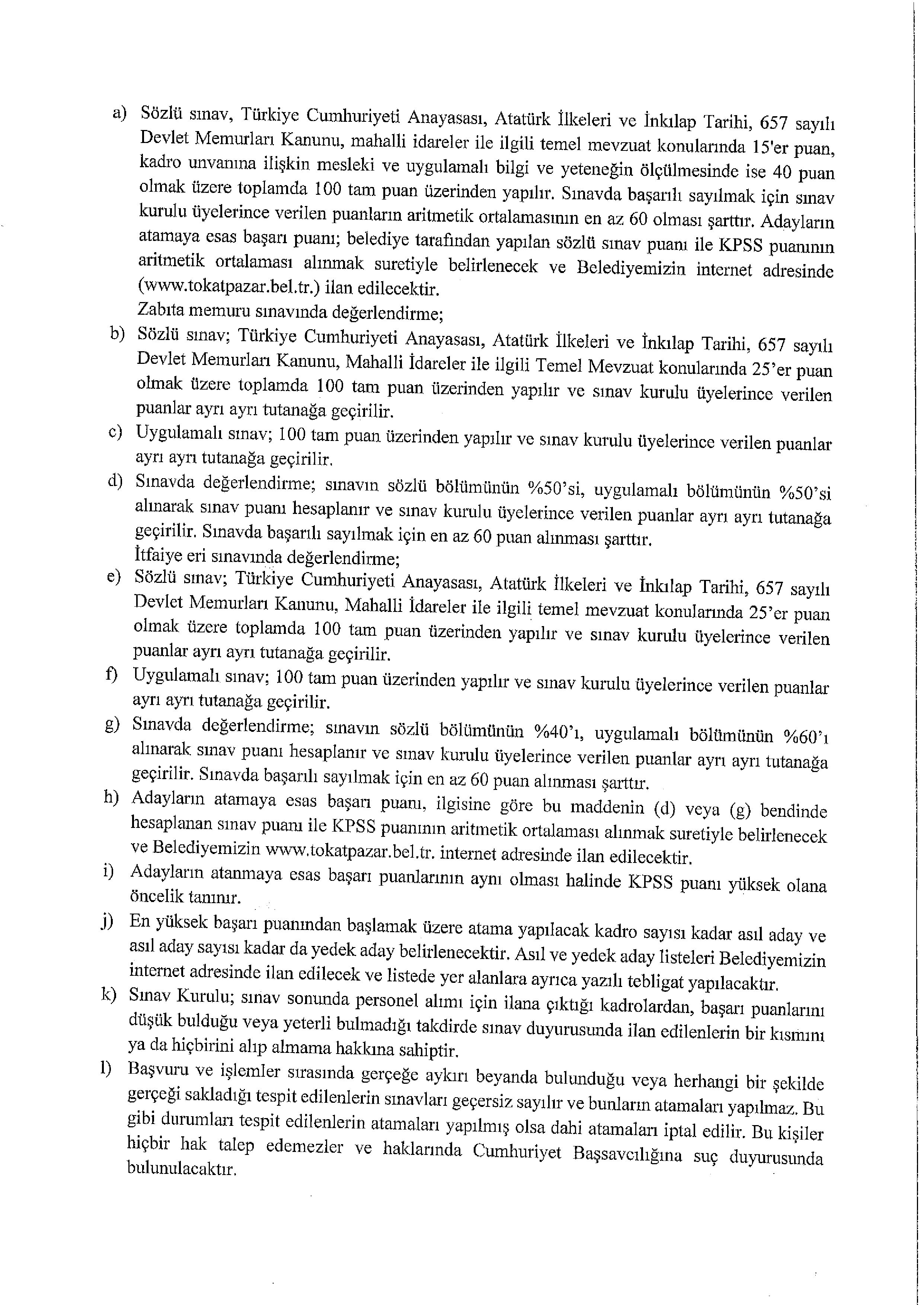 İlan İçeriği Sayfa 6 PAZAR (TOKAT) BELEDİYE BAŞKANLIĞI 8 MEMUR ALACAK ( 15 Aralık - 17 Aralık) İlan İçeriği Sayfa 6