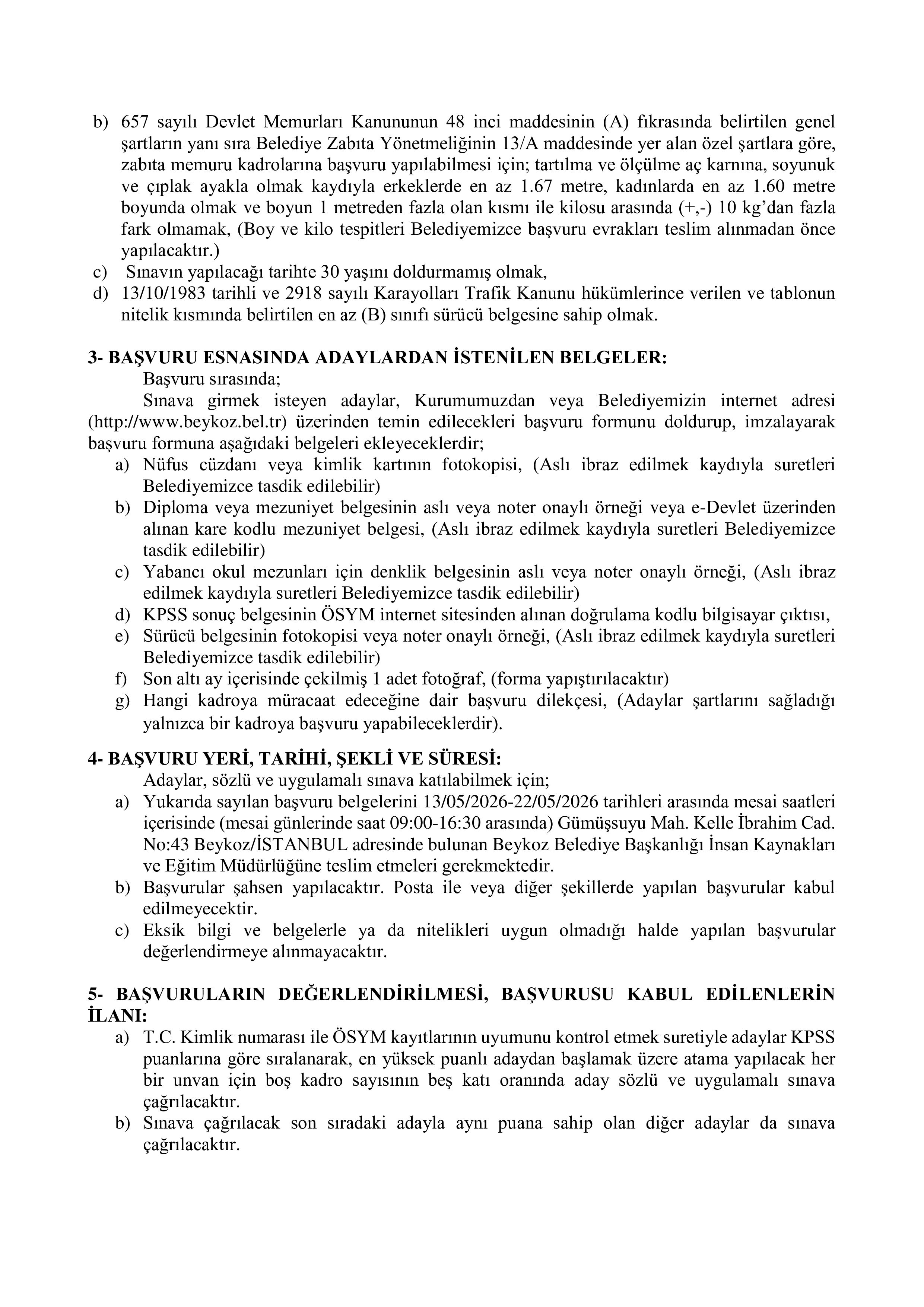 İlan İçeriği Sayfa 2 BEYKOZ BELEDİYE BAŞKANLIĞI 20 ZABITA MEMURU ALACAK ( 13 Mayıs - 22 Mayıs) İlan İçeriği Sayfa 2