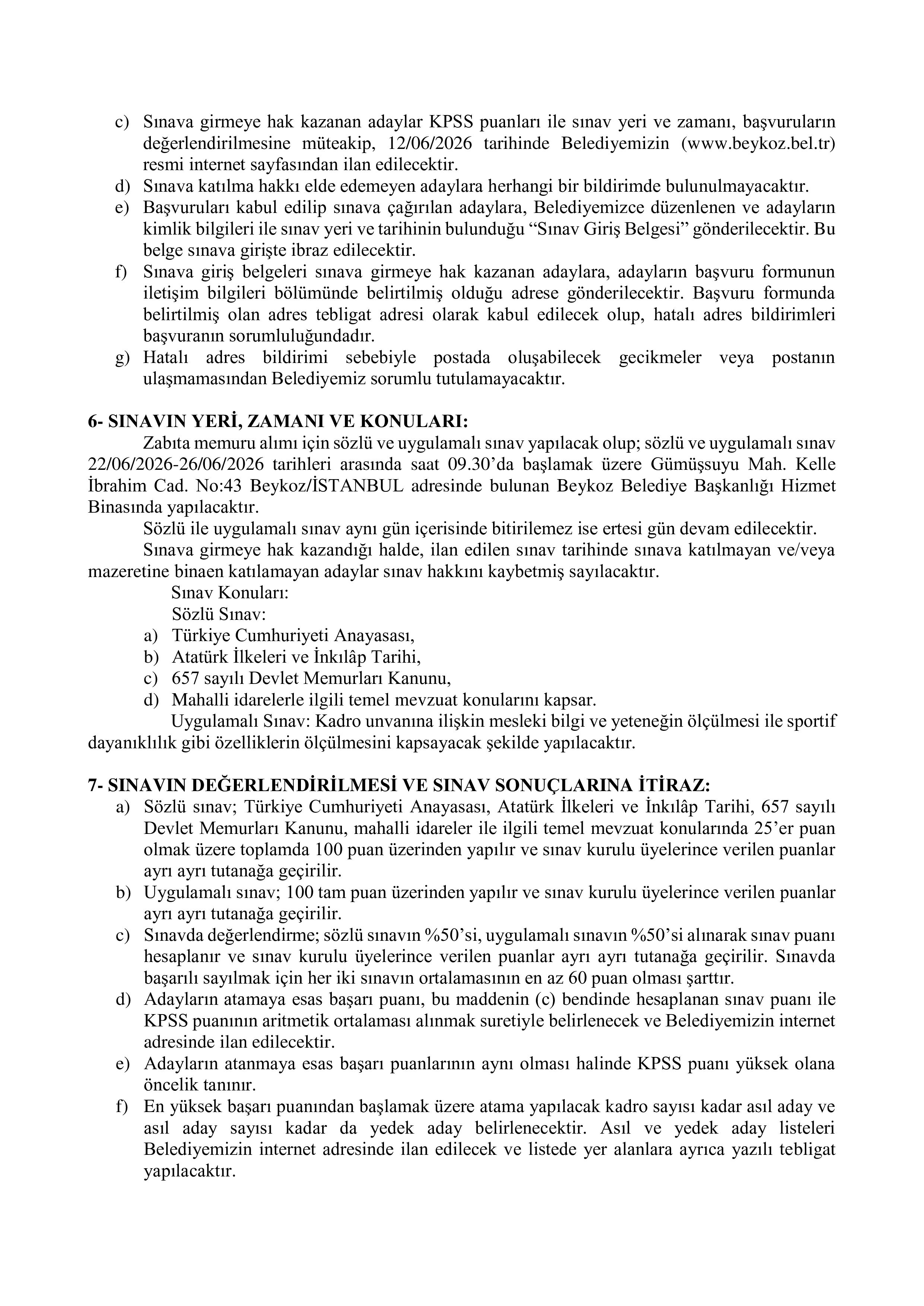 İlan İçeriği Sayfa 3 BEYKOZ BELEDİYE BAŞKANLIĞI 20 ZABITA MEMURU ALACAK ( 13 Mayıs - 22 Mayıs) İlan İçeriği Sayfa 3