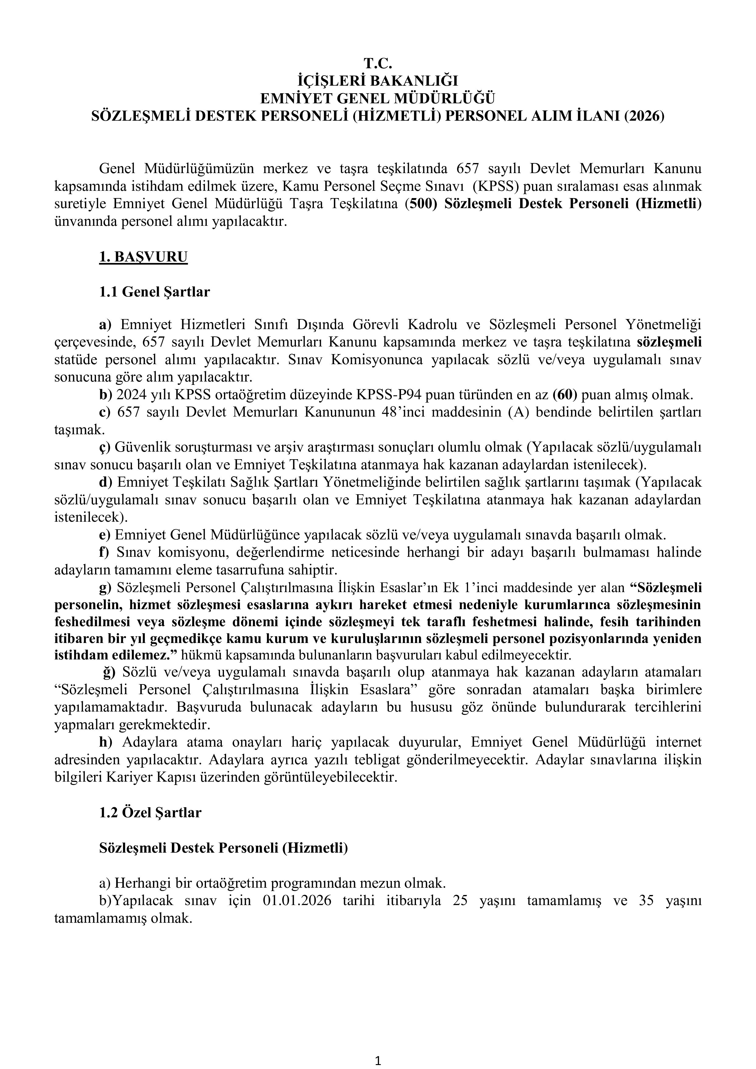 İlan İçeriği Sayfa 1 EMNİYET GENEL MÜDÜRLÜĞÜ 500 SÖZLEŞMELİ PERSONEL ALACAK ( 20 Temmuz - 24 Temmuz) İlan İçeriği Sayfa 1