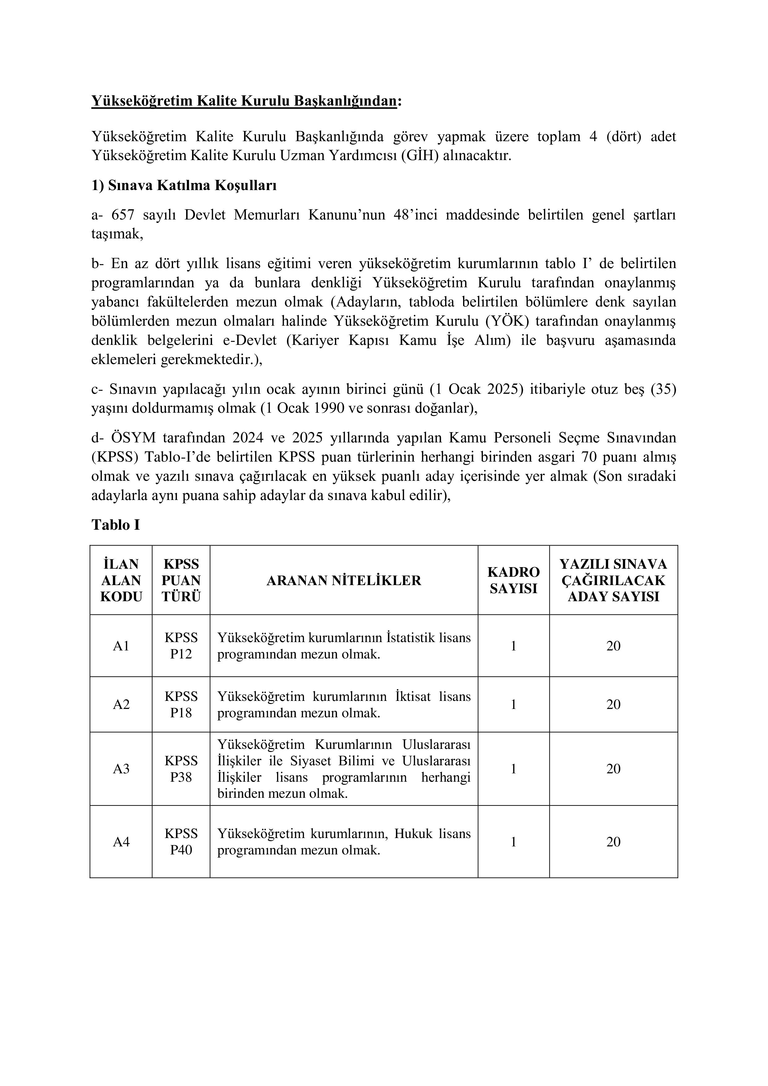 YÜKSEKÖĞRETİM KALİTE KURULU 4 YÖKAK UZMAN YARDIMCISI ALACAK ( 25 Kasım - 8 Aralık) İlan İçeriği Sayfa 1