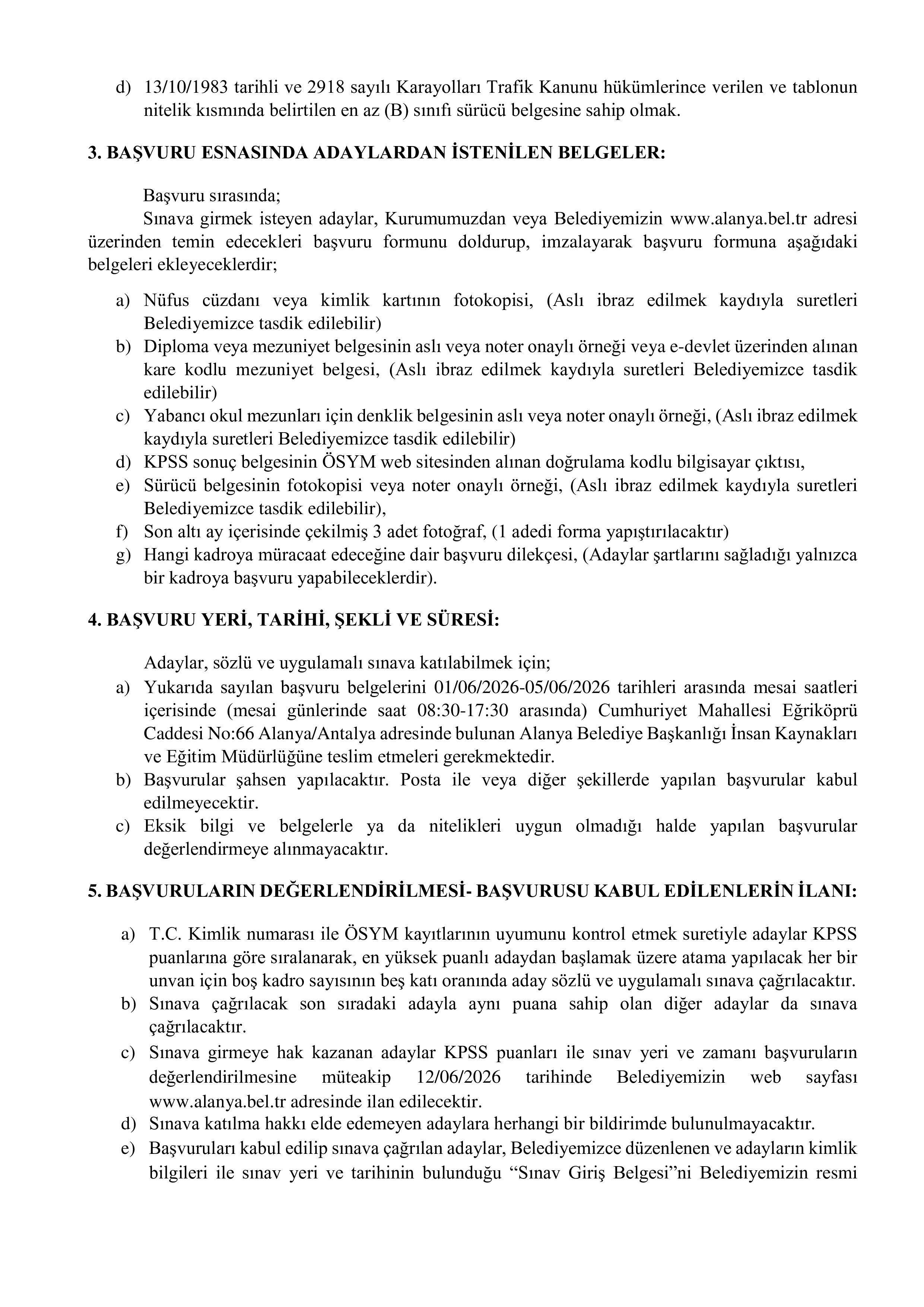 İlan İçeriği Sayfa 3 ALANYA BELEDİYE BAŞKANLIĞI 20 ZABITA MEMURU ALACAK ( 1 Haziran - 5 Haziran) İlan İçeriği Sayfa 3