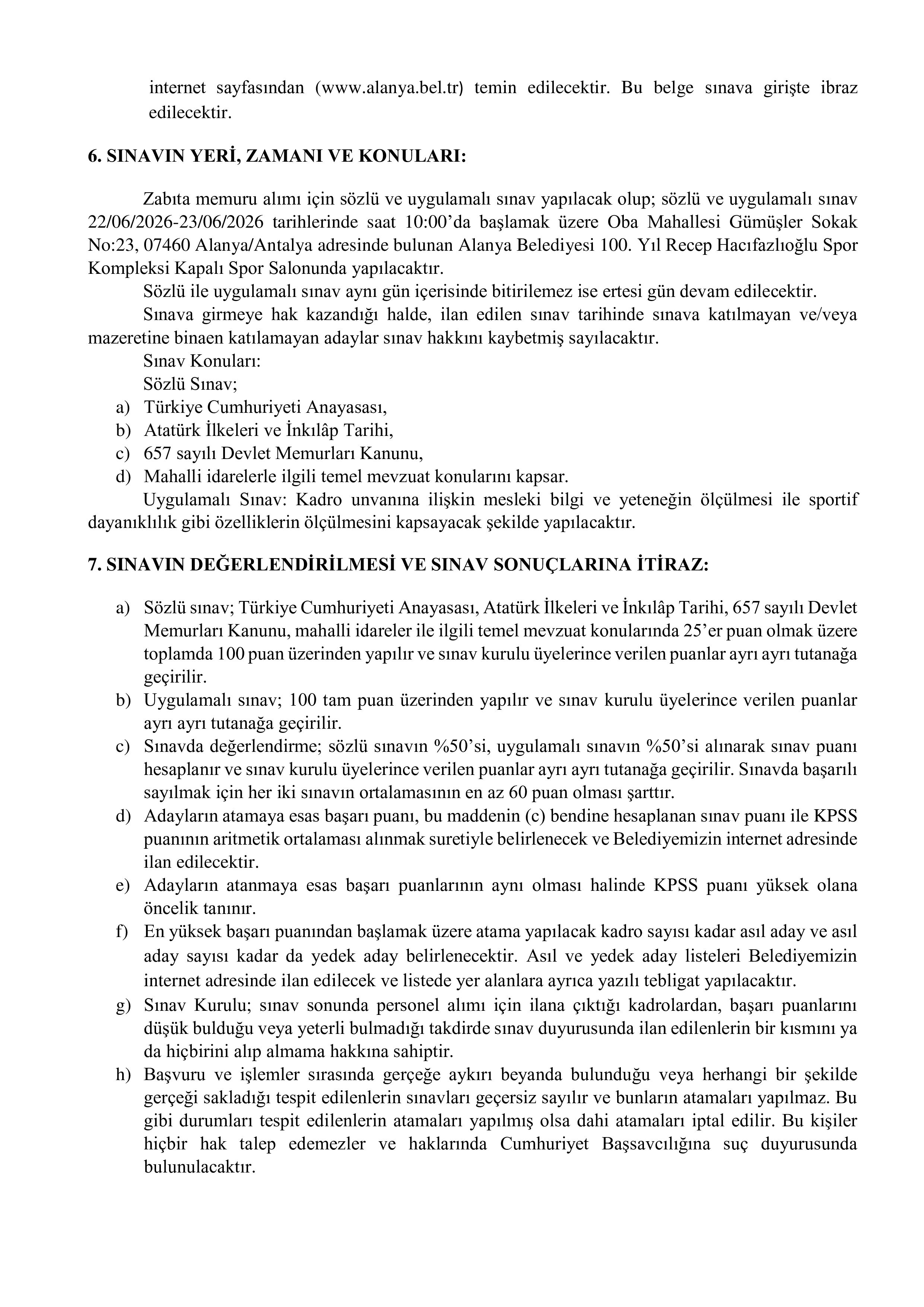 İlan İçeriği Sayfa 4 ALANYA BELEDİYE BAŞKANLIĞI 20 ZABITA MEMURU ALACAK ( 1 Haziran - 5 Haziran) İlan İçeriği Sayfa 4