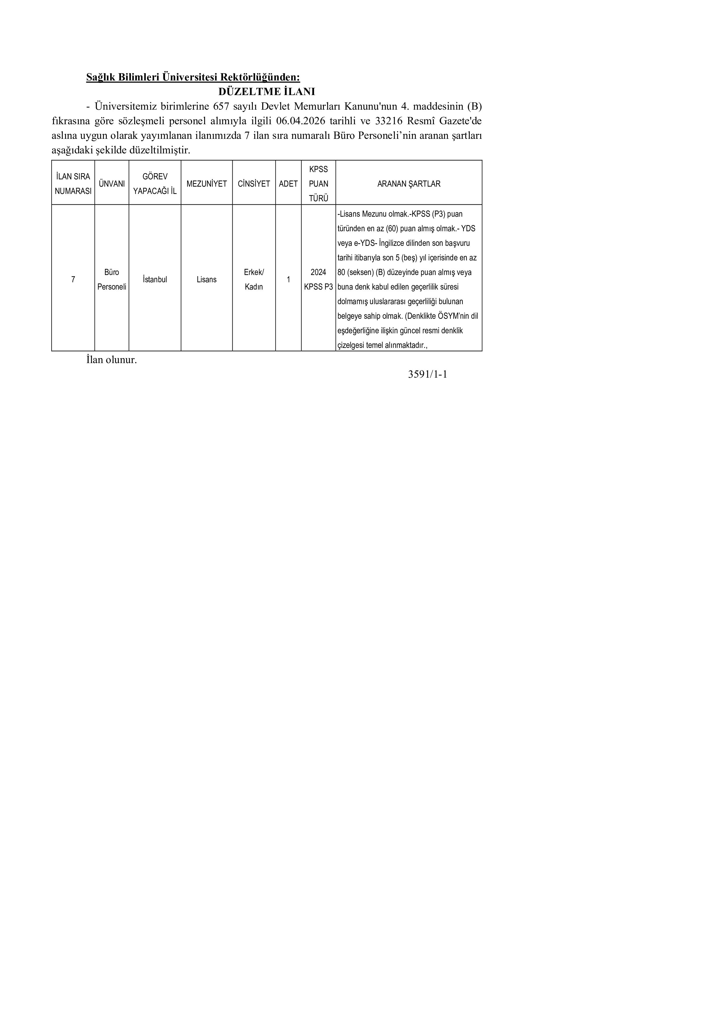 İlan İçeriği Sayfa 1 SAĞLIK BİLİMLERİ ÜNİVERSİTESİ Sözleşmeli Personel düzeltme ilanı ( 8 Nisan - 20 Nisan) İlan İçeriği Sayfa 1