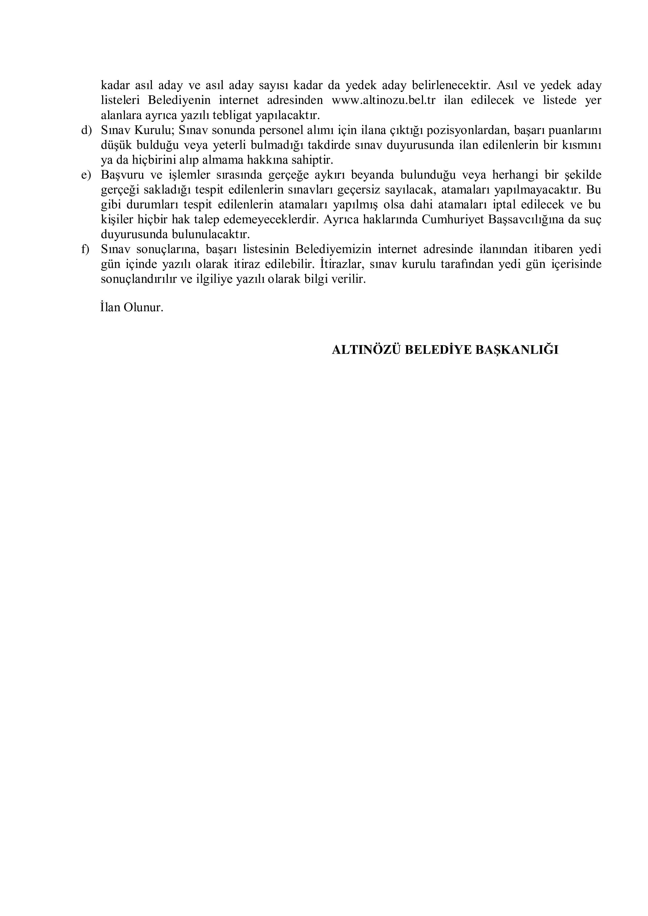 İlan İçeriği Sayfa 4 ALTINÖZÜ BELEDİYE BAŞKANLIĞI 4 SÖZLEŞMELİ PERSONEL ALACAK ( 3 Ocak - 17 Ocak) İlan İçeriği Sayfa 4