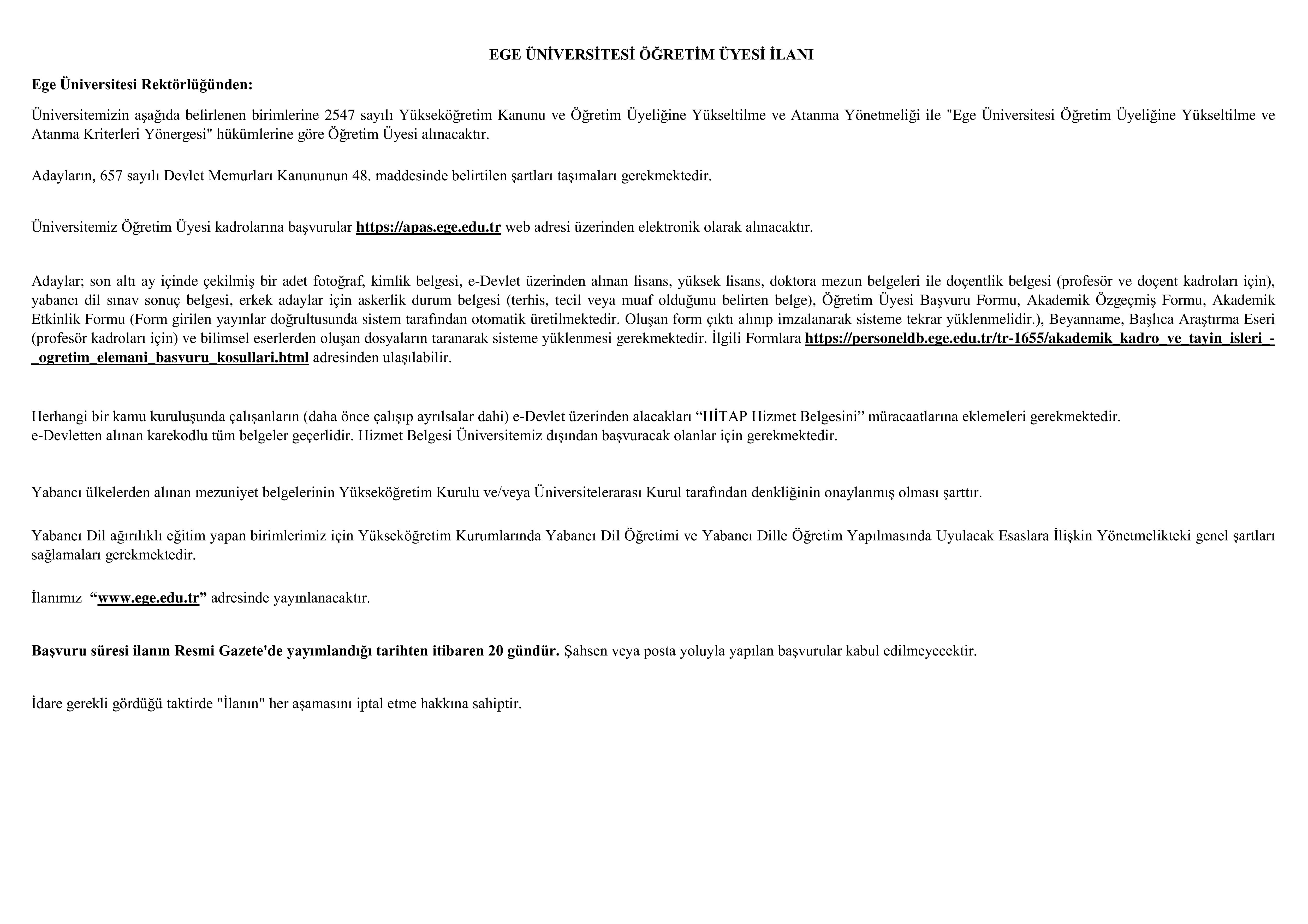 EGE ÜNİVERSİTESİ 22 ÖĞRETİM ÜYESİ ALACAK ( 9 Aralık - 28 Aralık) İlan İçeriği Sayfa 1