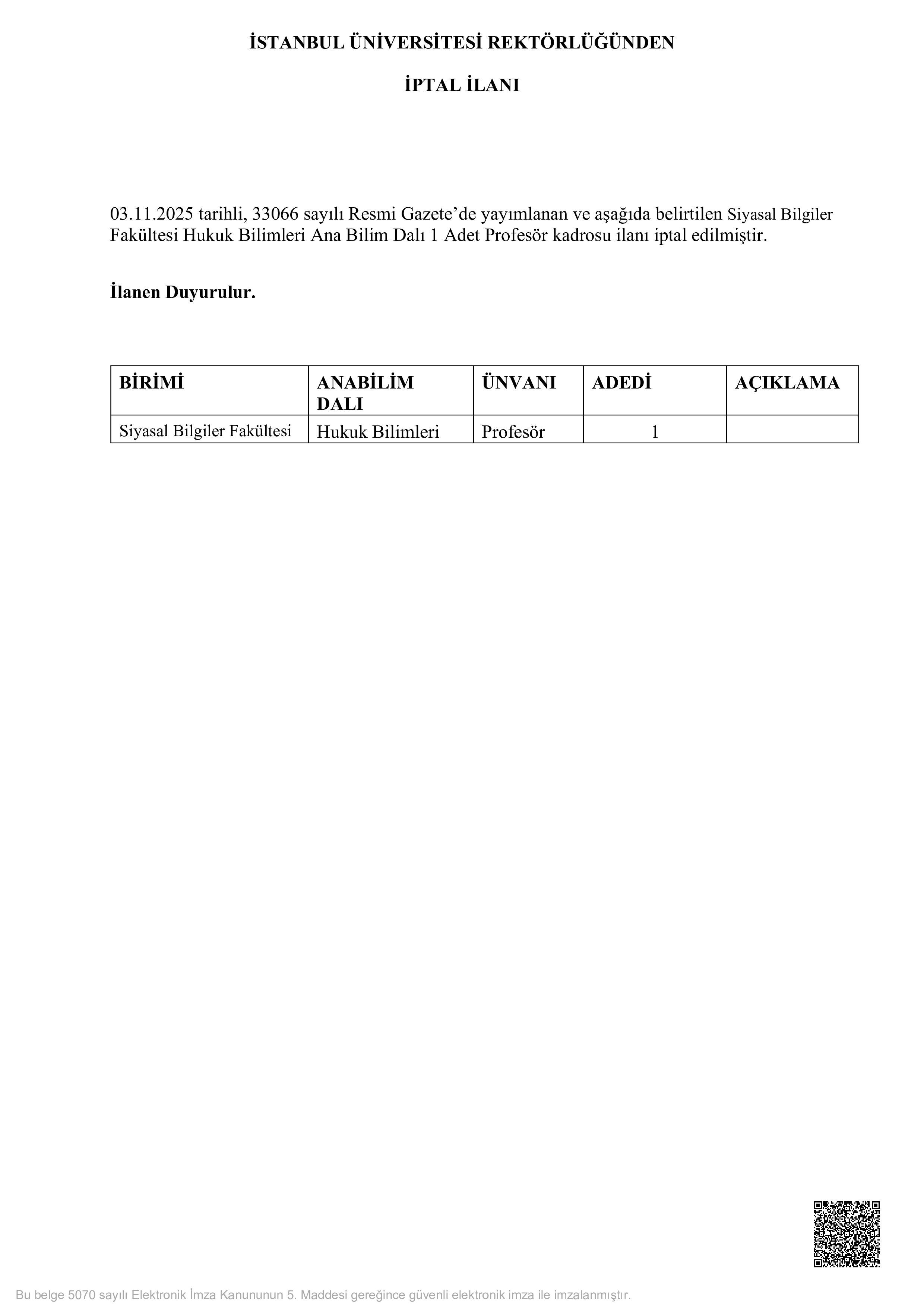 İlan İçeriği Sayfa 1 İSTANBUL ÜNİVERSİTESİ 1 Öğretim Üyesi iptal ilanı ( 10 Aralık - 10 Aralık) İlan İçeriği Sayfa 1