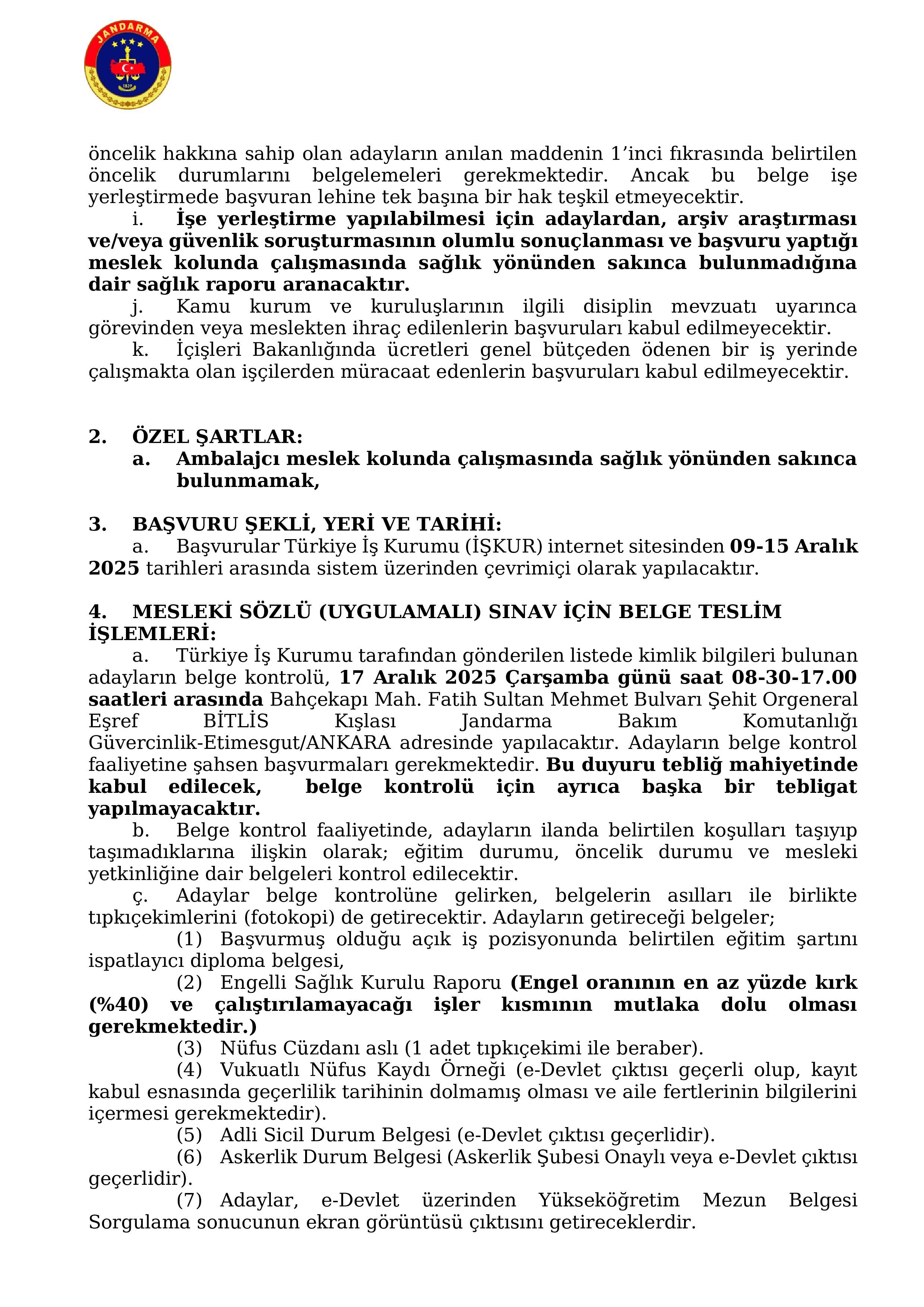 İlan İçeriği Sayfa 2 JANDARMA GENEL KOMUTANLIĞI 1 ENGELLİ İŞÇİ ALACAK ( 9 Aralık - 15 Aralık) İlan İçeriği Sayfa 2