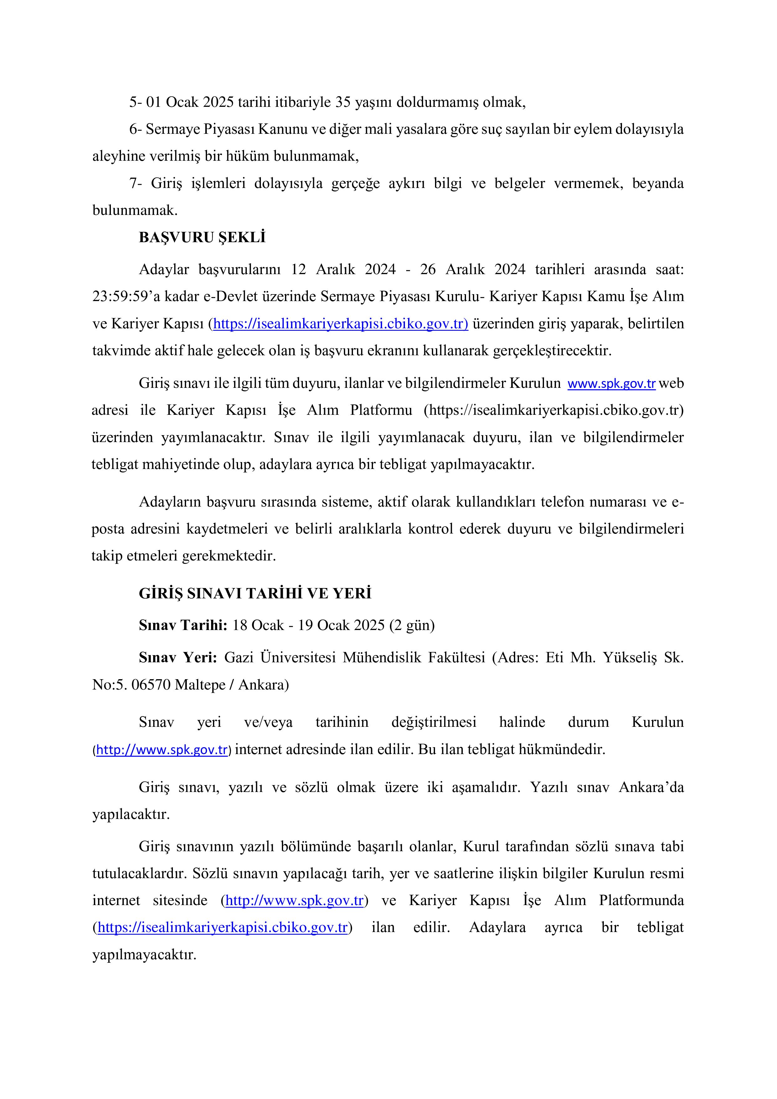 SERMAYE PİYASASI KURULU BAŞKANLIĞI SERMAYE PİYASASI KURULU 35 MESLEK PERSONEL YARDIMCISI ALACAK ( 12 Aralık - 26 Aralık) İlan İçeriği Sayfa 3