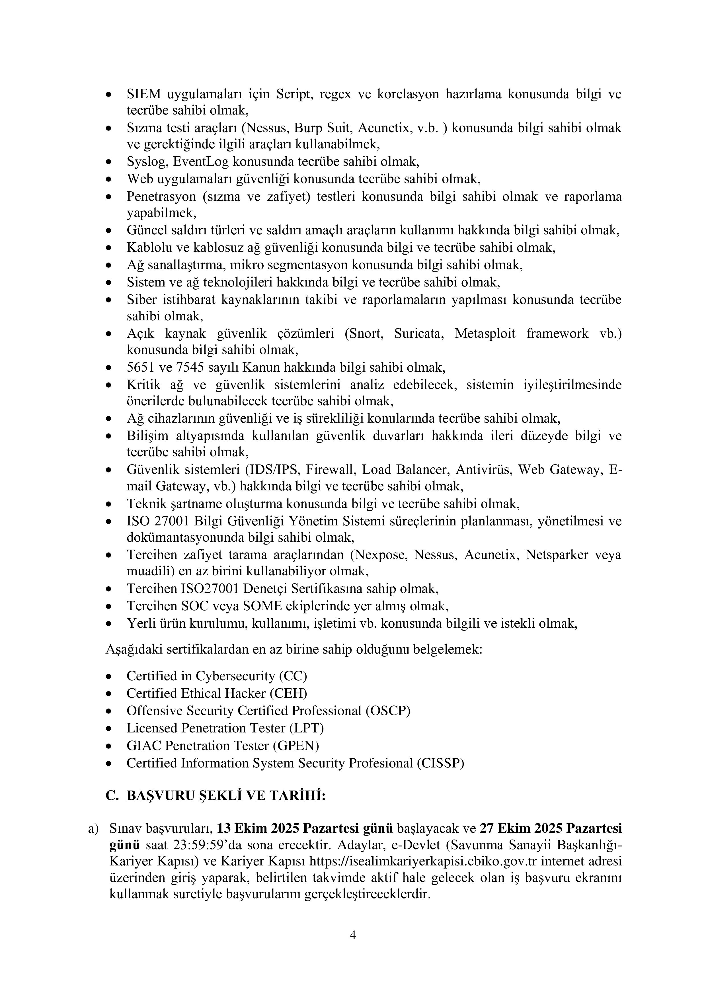 SAVUNMA SANAYİİ BAŞKANLIĞI 3 SÖZLEŞMELİ BİLİŞİM PERSONELİ ALACAK ( 13 Ekim - 27 Ekim) İlan İçeriği Sayfa 4