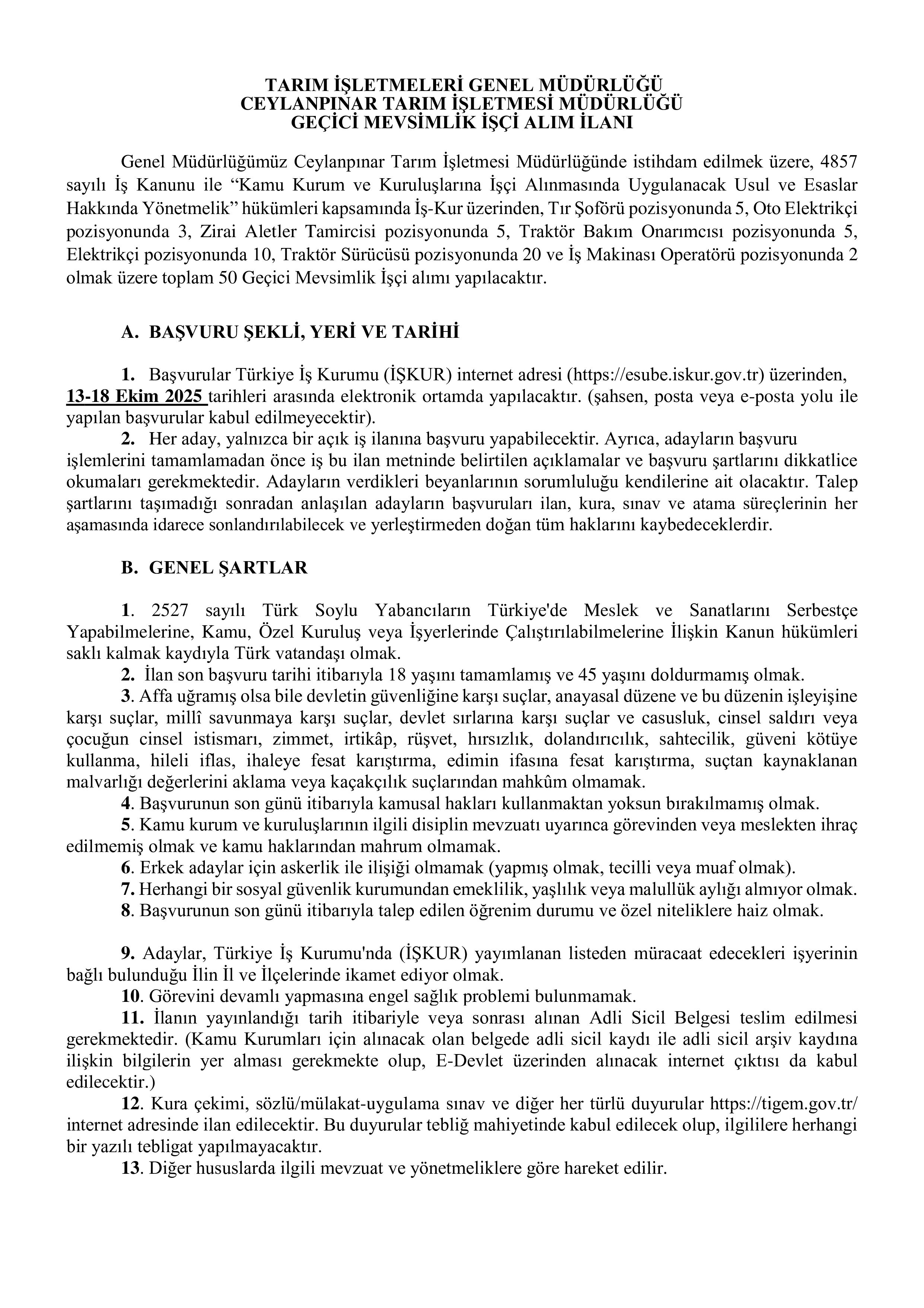 TARIM İŞLETMELERİ GENEL MÜDÜRLÜĞÜ TARIM İŞLETMELERİ GENEL MÜDÜRLÜĞÜ 50 GEÇİCİ MEVSİMLİK İŞÇİ ALACAK ( 13 Ekim - 17 Ekim) İlan İçeriği Sayfa 1