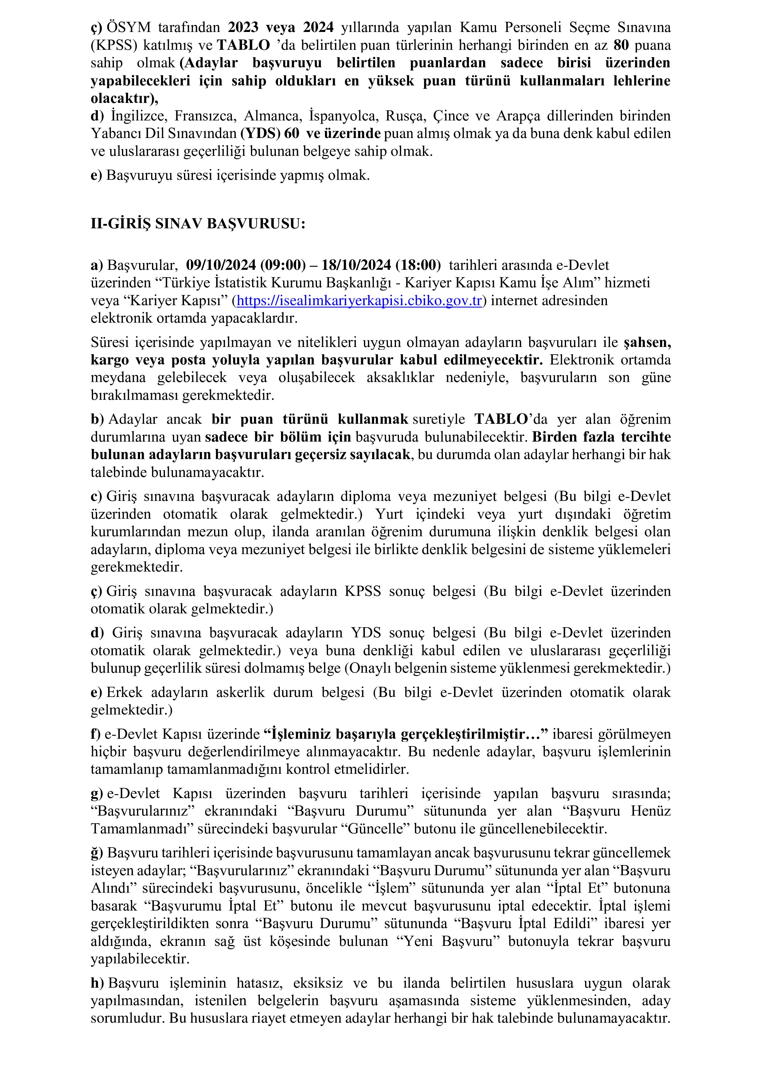 TÜRKİYE İSTATİSTİK KURUMU BAŞKANLIĞI 14 TÜRKİYE İSTATİSTİK KURUMU UZMAN YARDIMCISI ALACAK ( 9 Ekim - 18 Ekim) İlan İçeriği Sayfa 2
