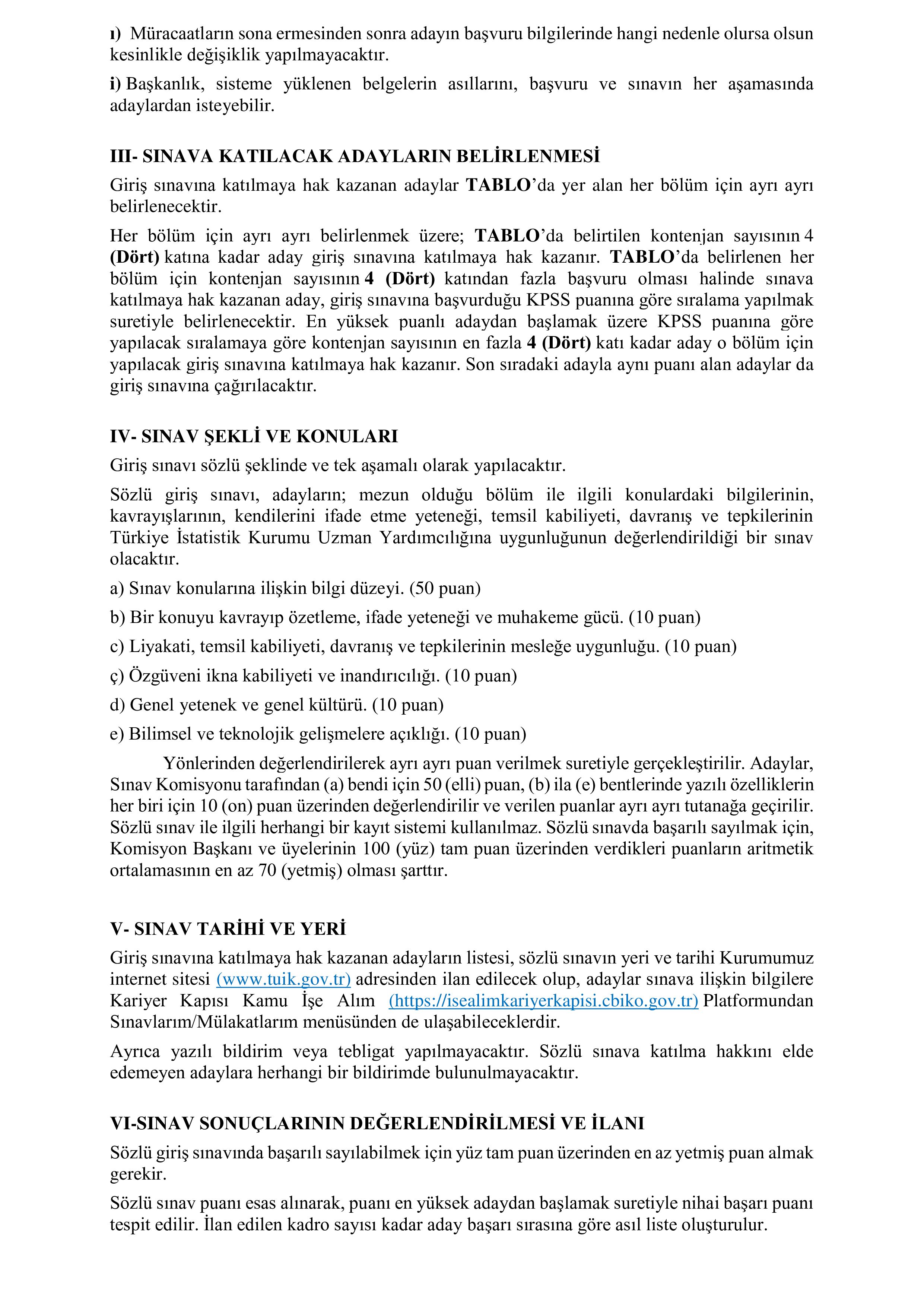 TÜRKİYE İSTATİSTİK KURUMU BAŞKANLIĞI 14 TÜRKİYE İSTATİSTİK KURUMU UZMAN YARDIMCISI ALACAK ( 9 Ekim - 18 Ekim) İlan İçeriği Sayfa 3