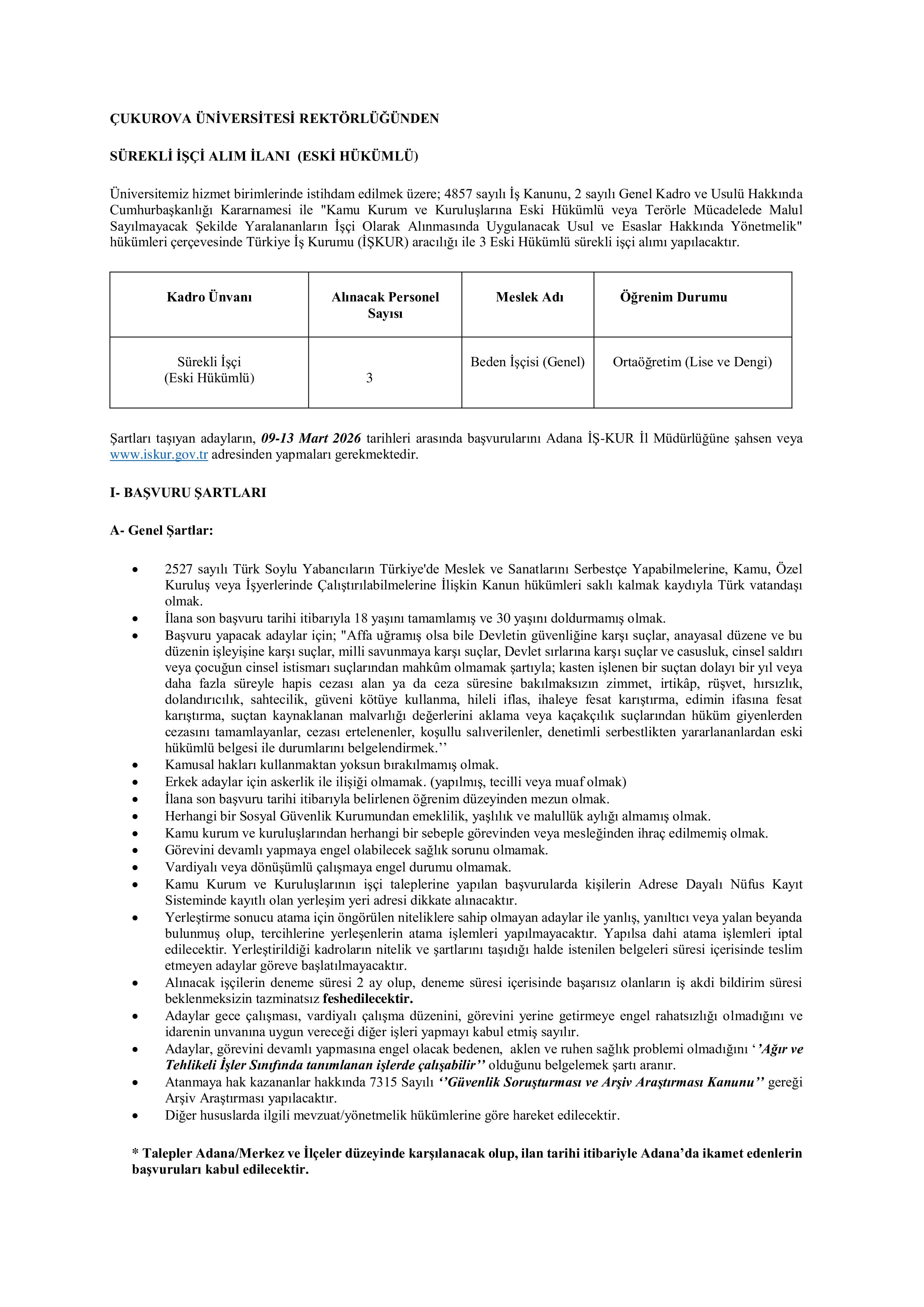 ÇUKUROVA ÜNİVERSİTESİ 3 ESKİ HüKüMLÜ İŞÇİ ALACAK ( 9 Mart - 13 Mart) İlan İçeriği Sayfa 1