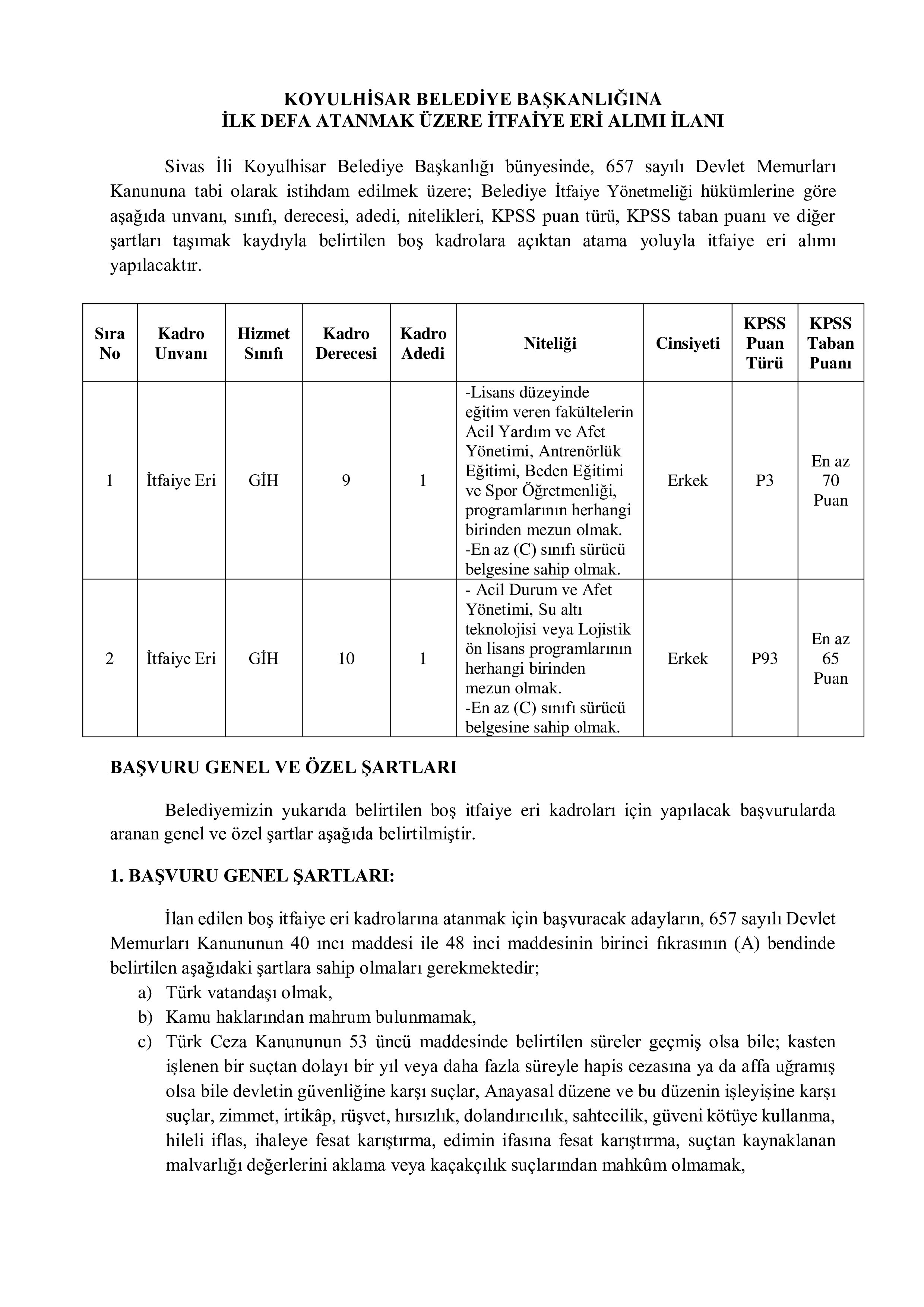 KOYULHİSAR BELEDİYE BAŞKANLIĞI 2 İTFAİYE ERİ ALACAK ( 27 Nisan - 29 Nisan) İlan İçeriği Sayfa 1