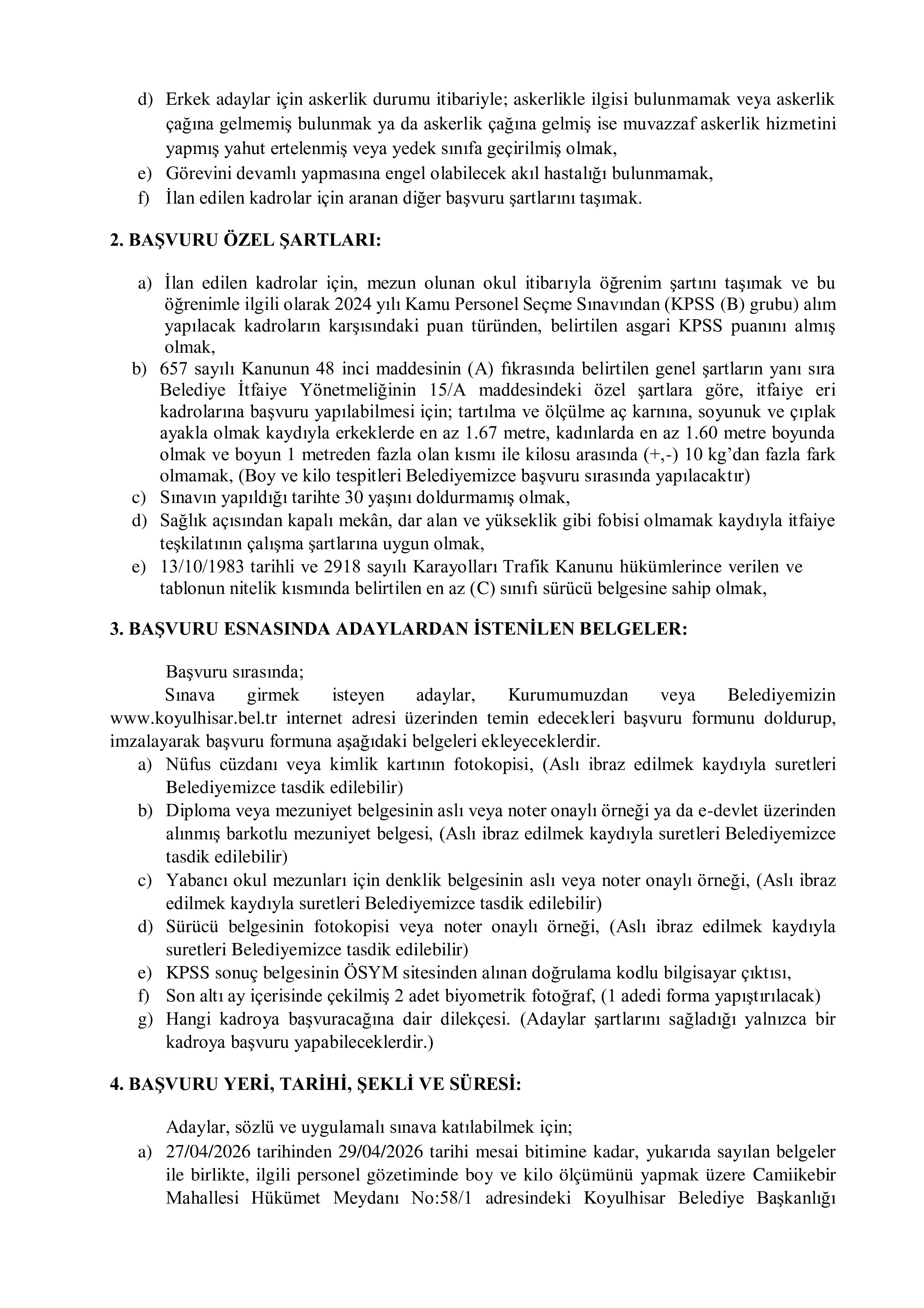 KOYULHİSAR BELEDİYE BAŞKANLIĞI 2 İTFAİYE ERİ ALACAK ( 27 Nisan - 29 Nisan) İlan İçeriği Sayfa 2