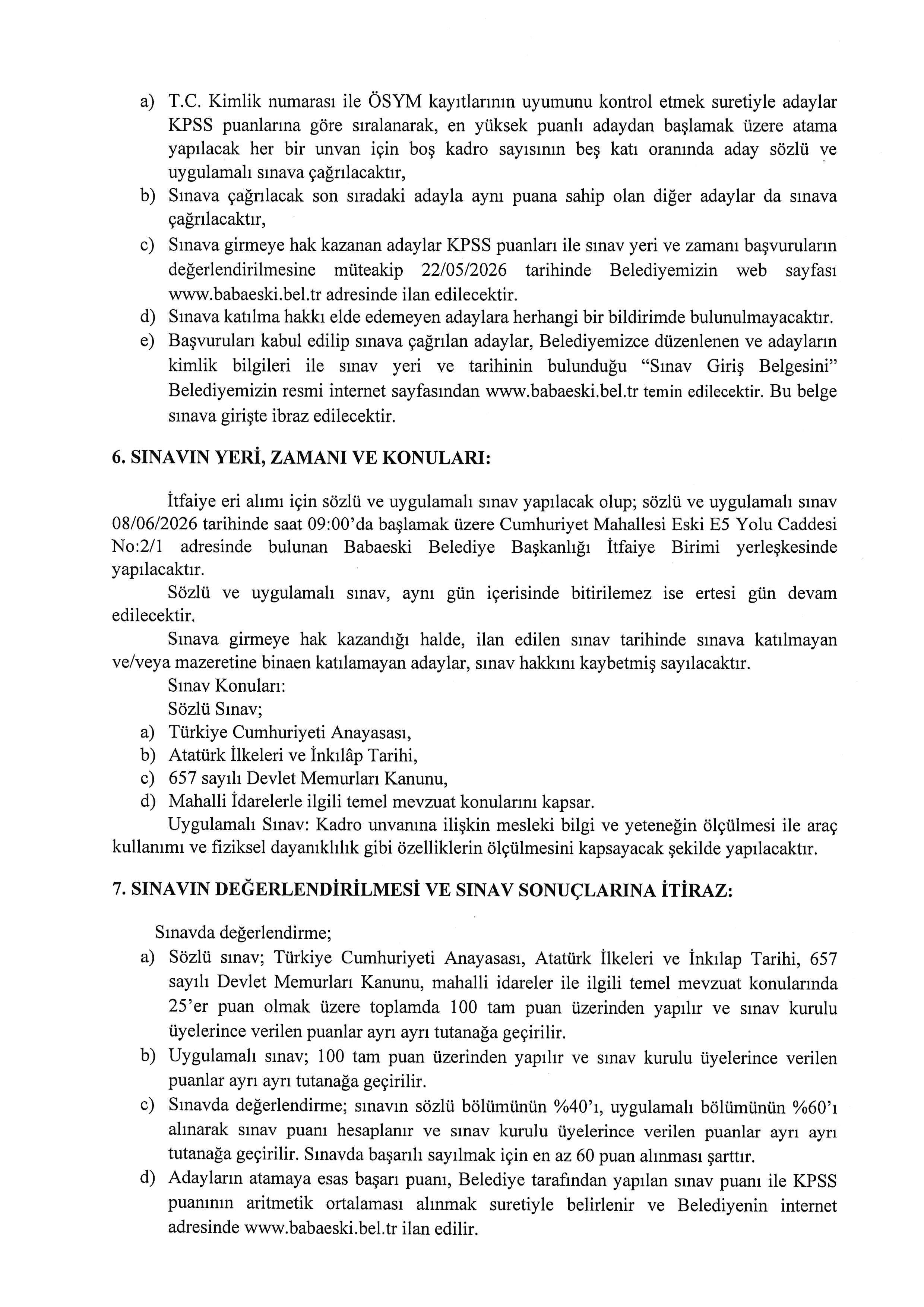 İlan İçeriği Sayfa 3 BABAESKİ BELEDİYE BAŞKANLIĞI 1 İTFAİYE ERİ ALACAK ( 13 Mayıs - 15 Mayıs) İlan İçeriği Sayfa 3