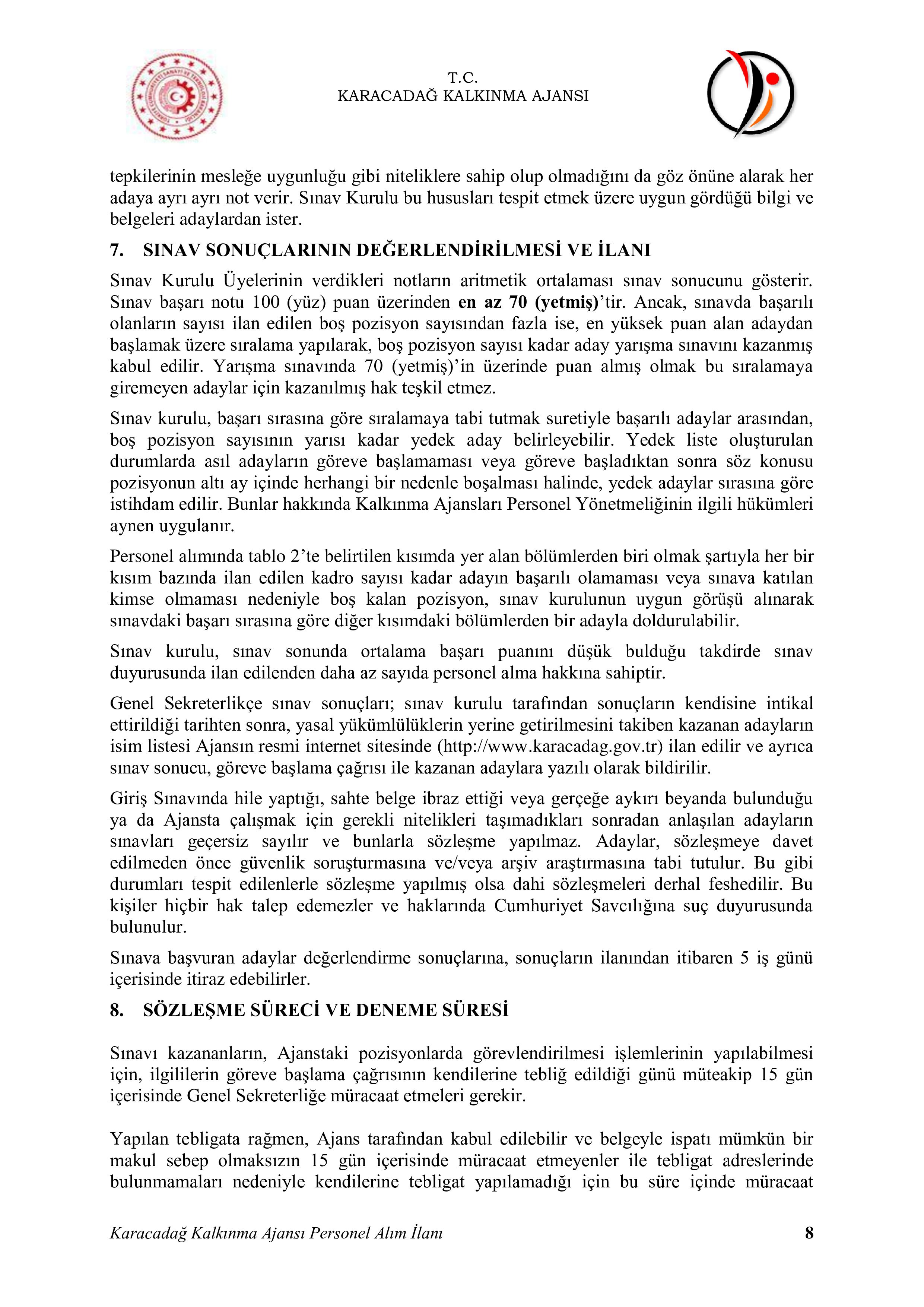 İlan İçeriği Sayfa 8 KARACADAĞ KALKINMA AJANSI 2 SÖZLEŞMELİ PERSONEL ALACAK ( 30 Nisan - 20 Mayıs) İlan İçeriği Sayfa 8