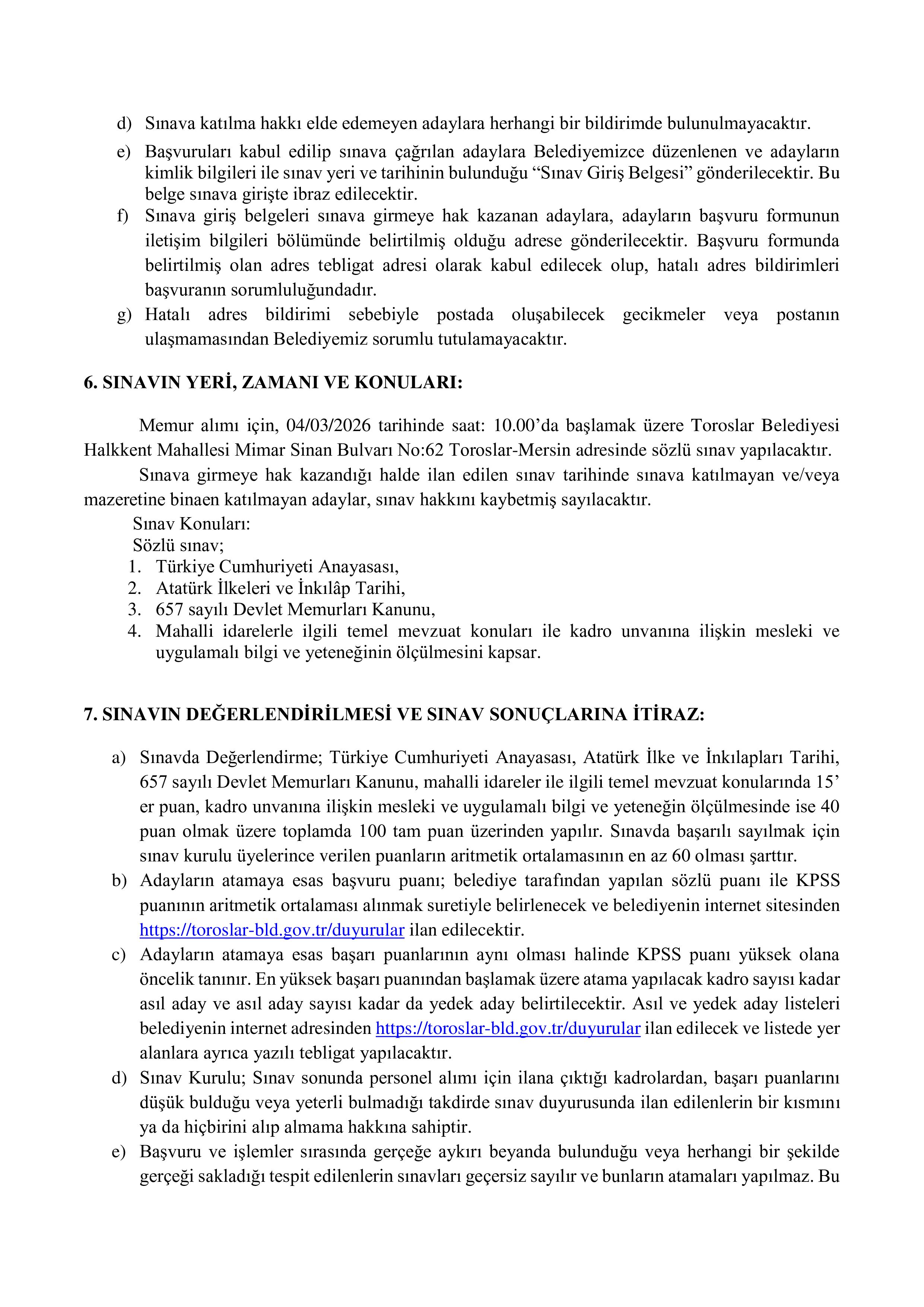 İlan İçeriği Sayfa 4 TOROSLAR BELEDİYE BAŞKANLIĞI TOROSLAR BELEDİYE BAŞKANLIĞINA İLK DEFA ATANMAK ÜZERE MEMUR ALIM İLANI ( 18 Şubat - 20 Şubat) İlan İçeriği Sayfa 4