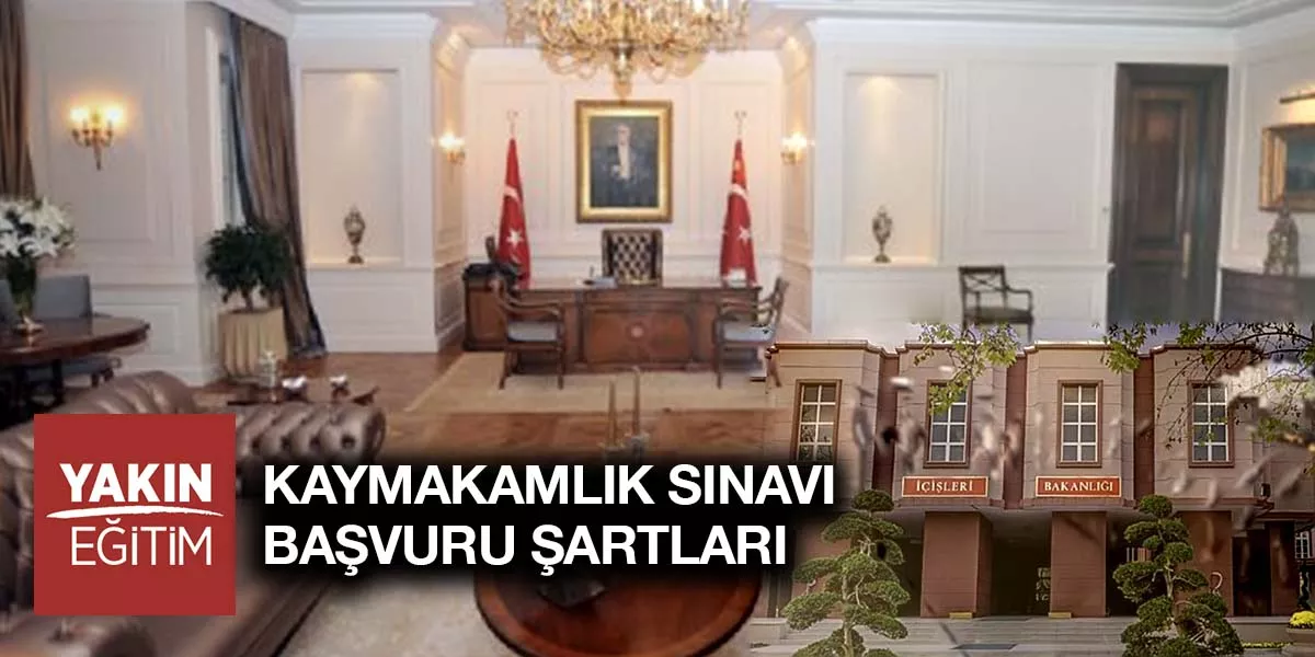 kaymakamlık sınavı başvuru koşulları