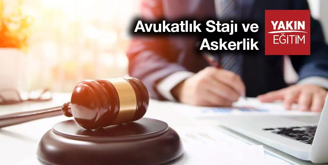 avukatlık stajı askerlik erteleme