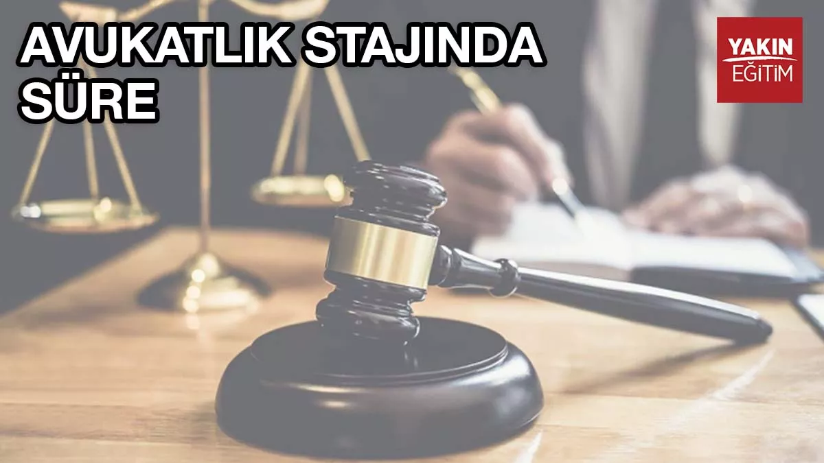 AVUKATLIK STAJI SÜRESİ