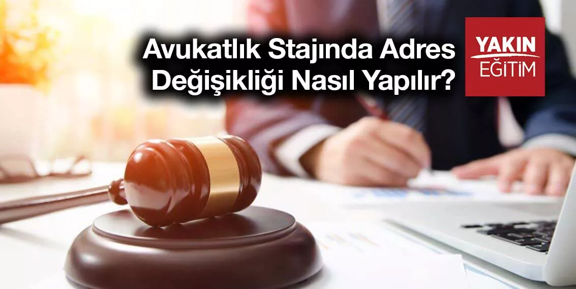 avukatlık stajında adres değişikliği