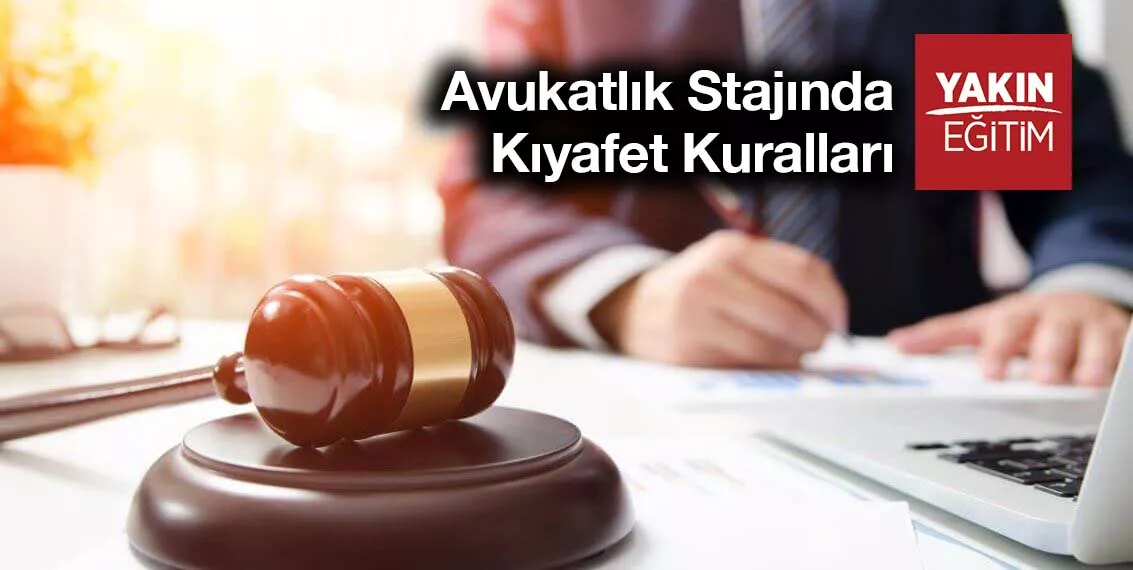 avukatlık stajında kıyafet kuralları - stajyer avukat kıyafeti