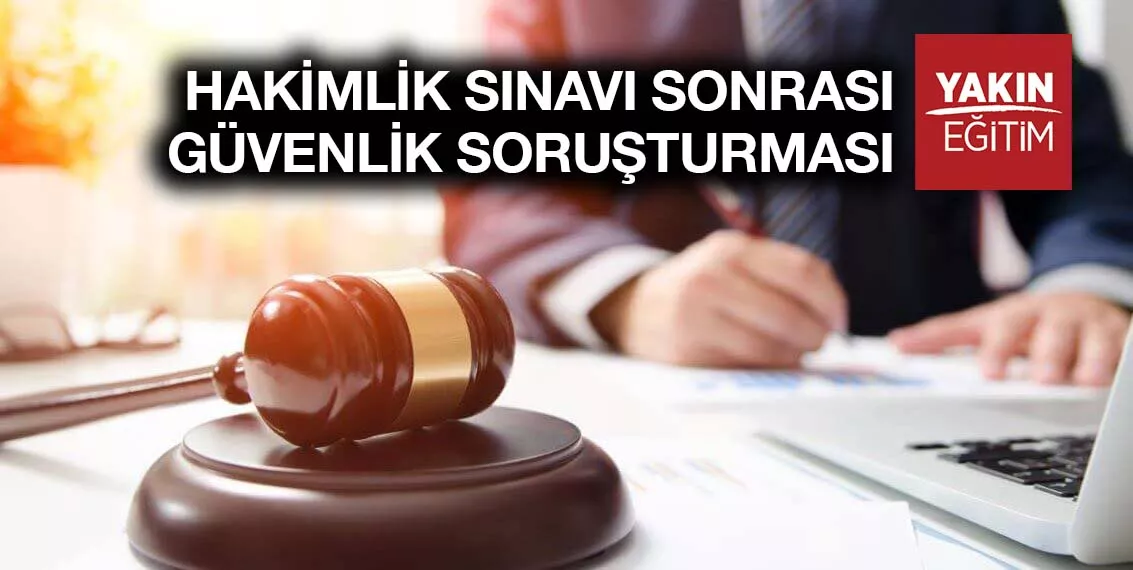 hakimlik güvenlik soruşturması - hakimlik sınavı güvenlik soruşturması