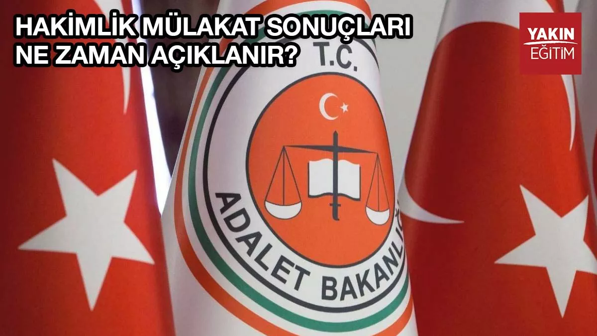 hakimlik mülakat sonuçları ne zaman açıklanır