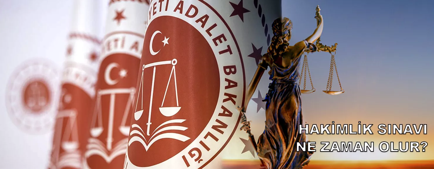 HAKİMLİK SINAVI NE ZAMAN